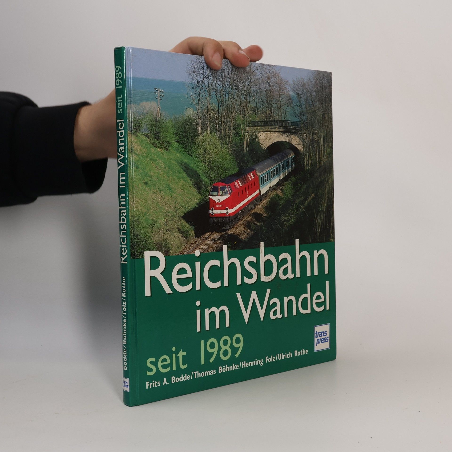 Frits A. Bodde Reichsbahn im Wandel seit 1989