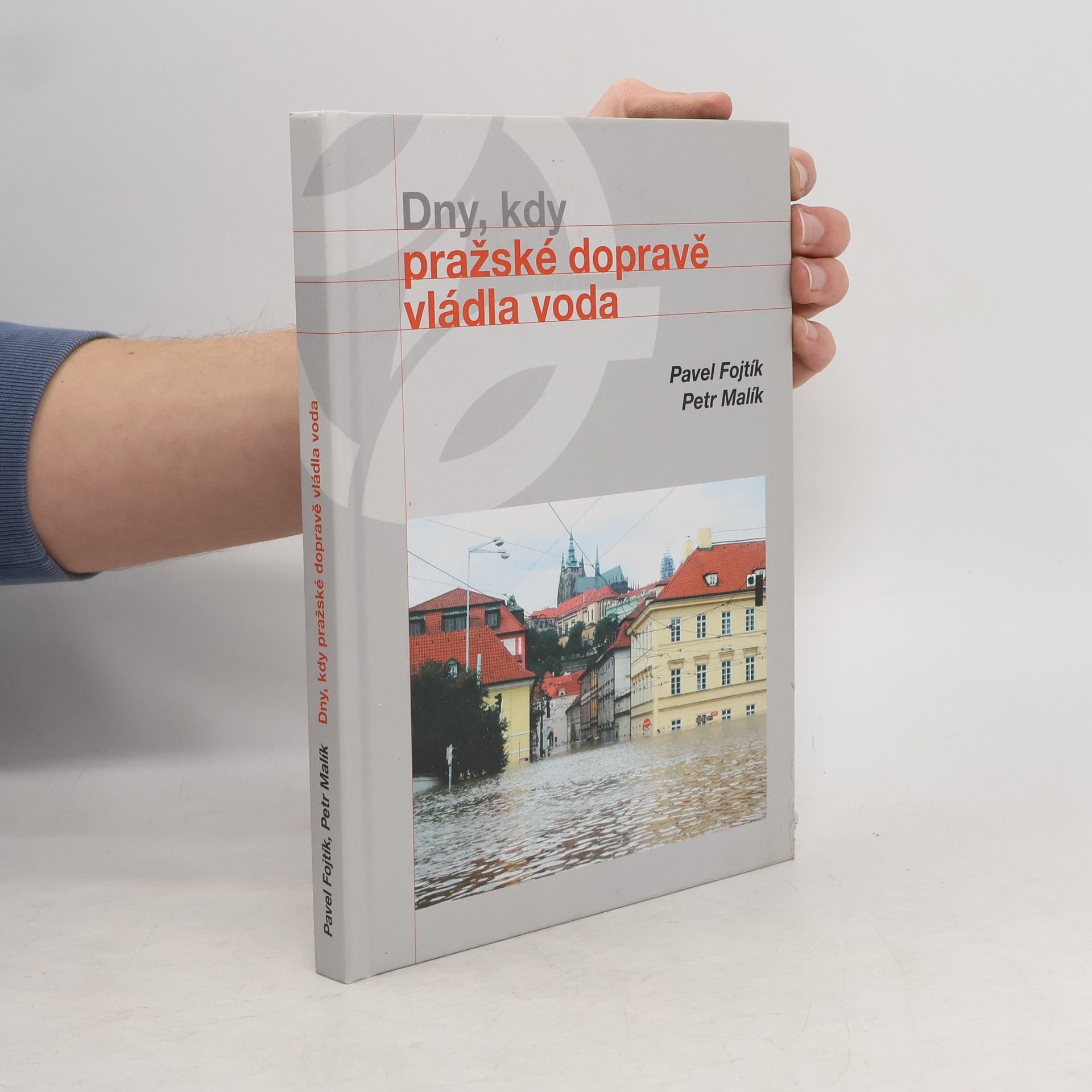 Petr Malík Dny, kdy pražské dopravě vládla voda