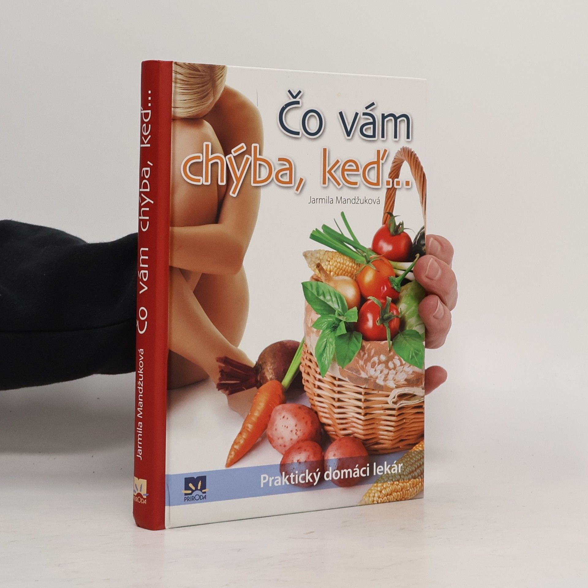 Mandžuková Jarmila Čo vám chýba, keď...