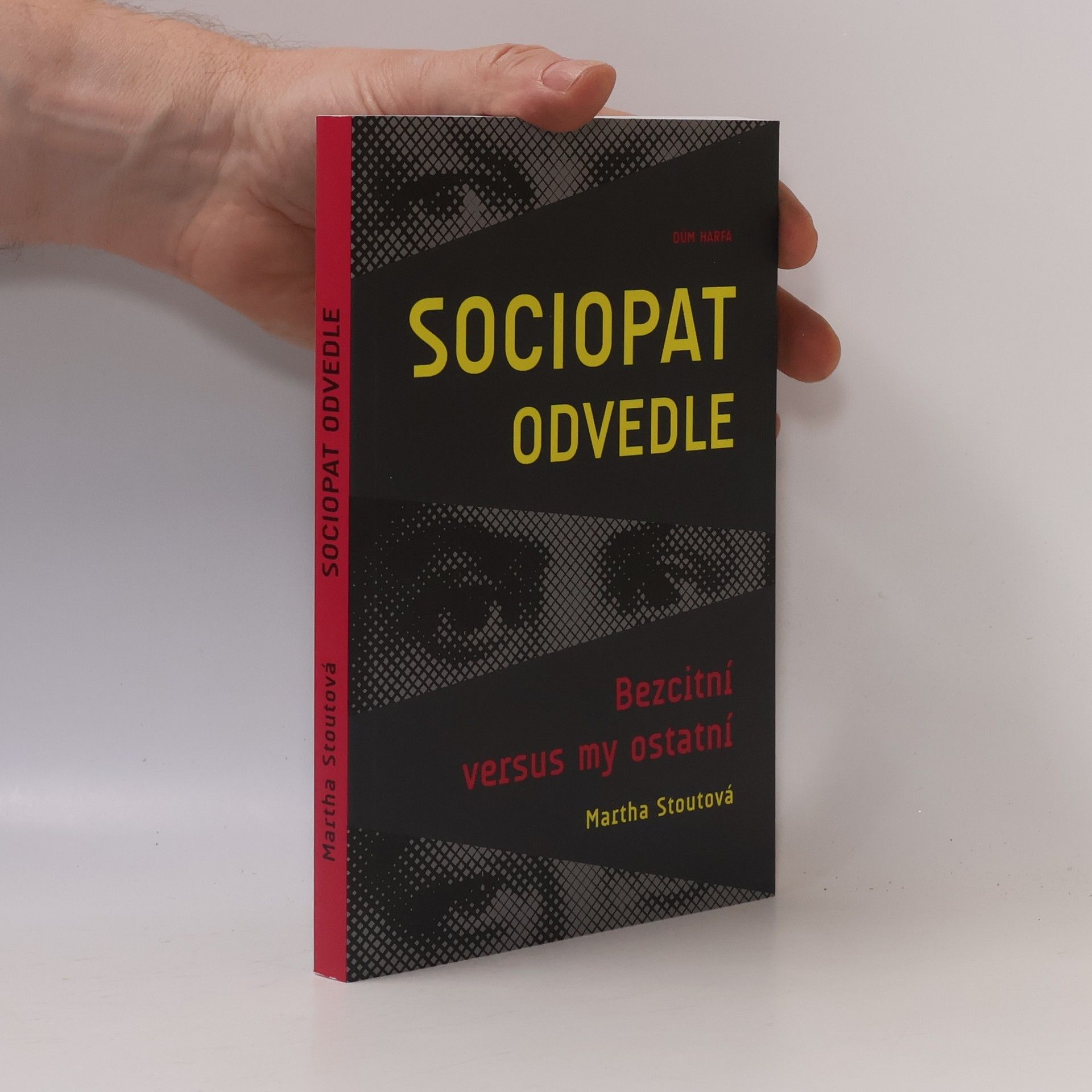 Martha Stout Sociopat odvedle. Bezcitní versus my ostatní