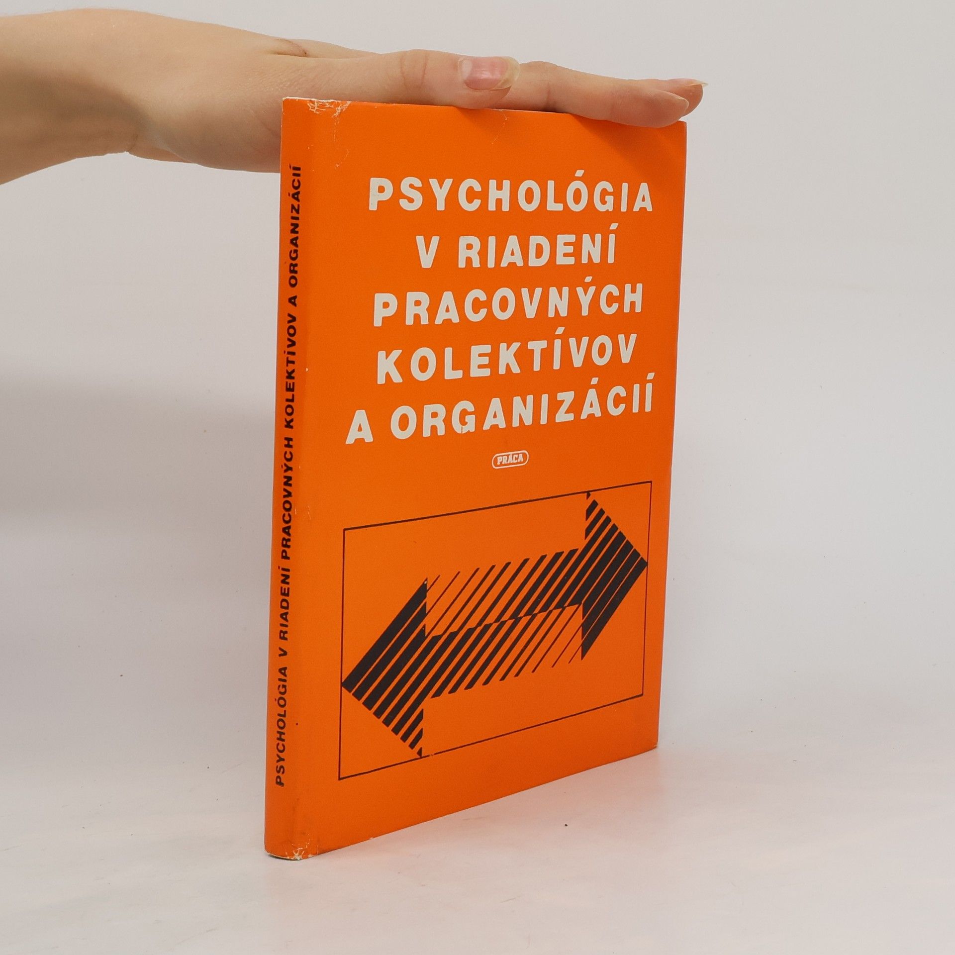 Teodor Kollárik Psychológia v riadení pracovných kolektívov a organizácií