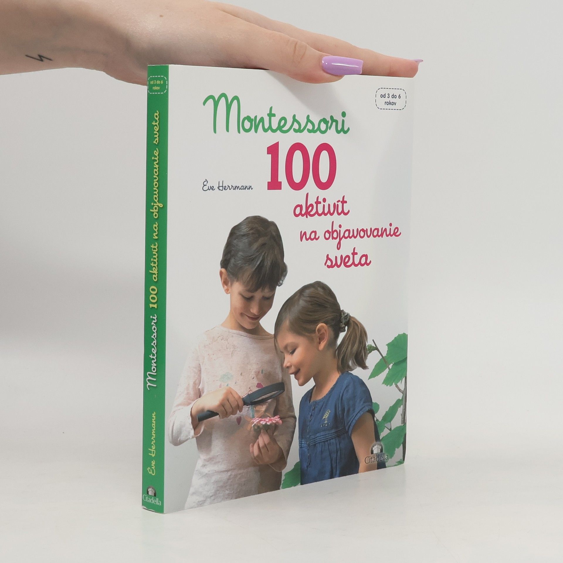 Montessori. 100 aktivít na objavovanie sveta
