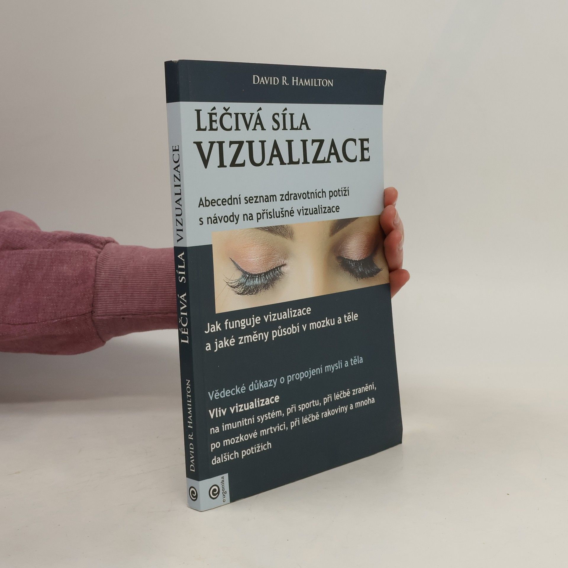 David R. Hamilton Léčivá síla vizualizace