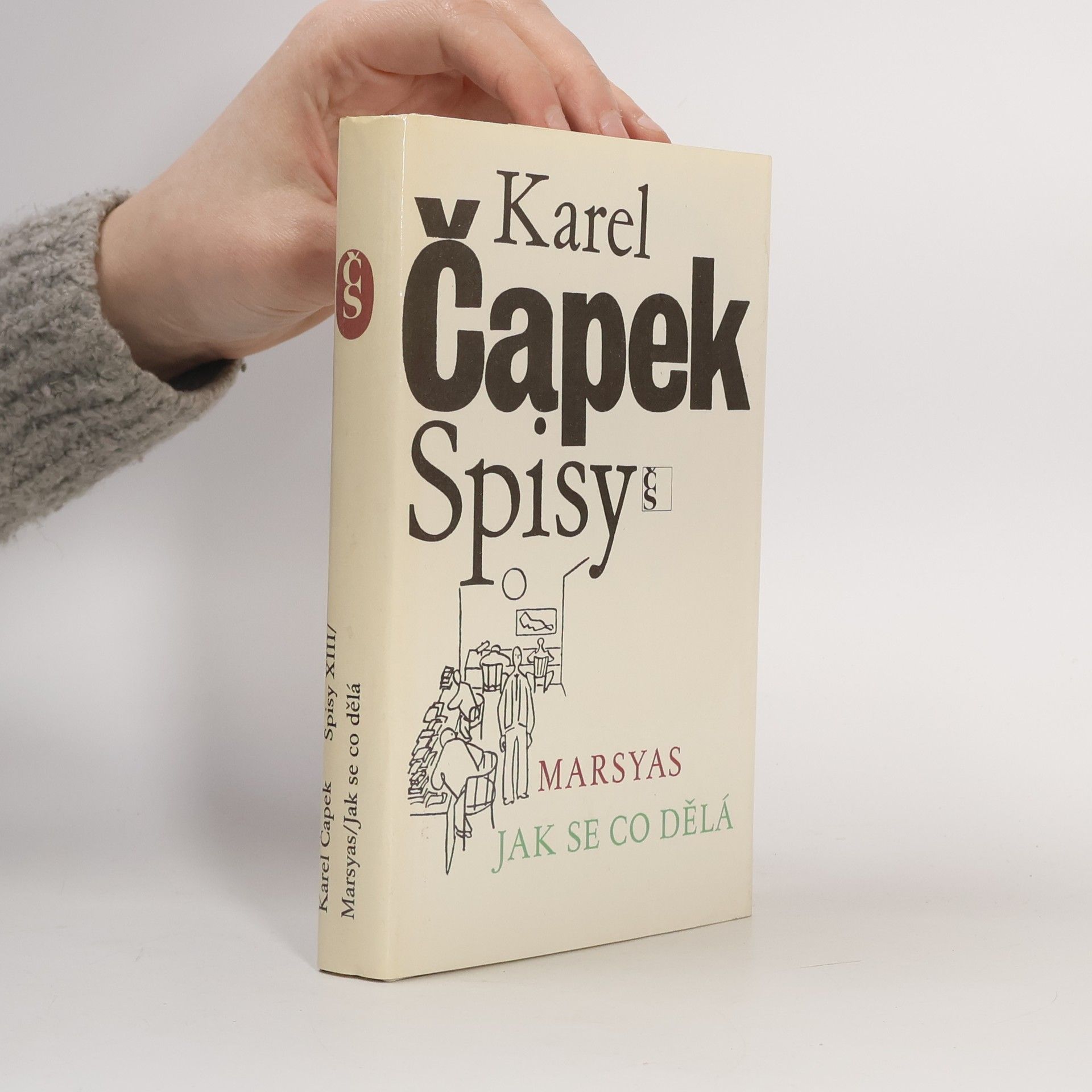 Karel Čapek Spisy XIII. Marsyas. Jak se co dělá
