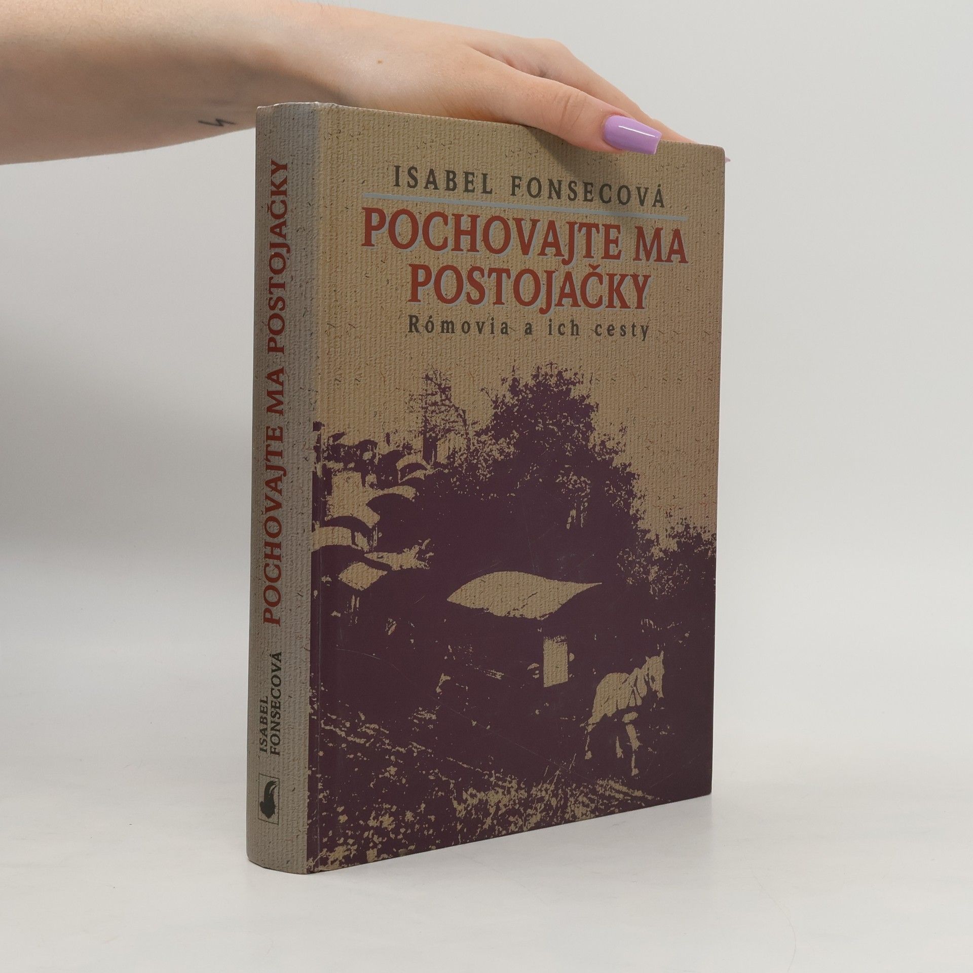 Isabel Fonseca Pochovajte ma postojačky