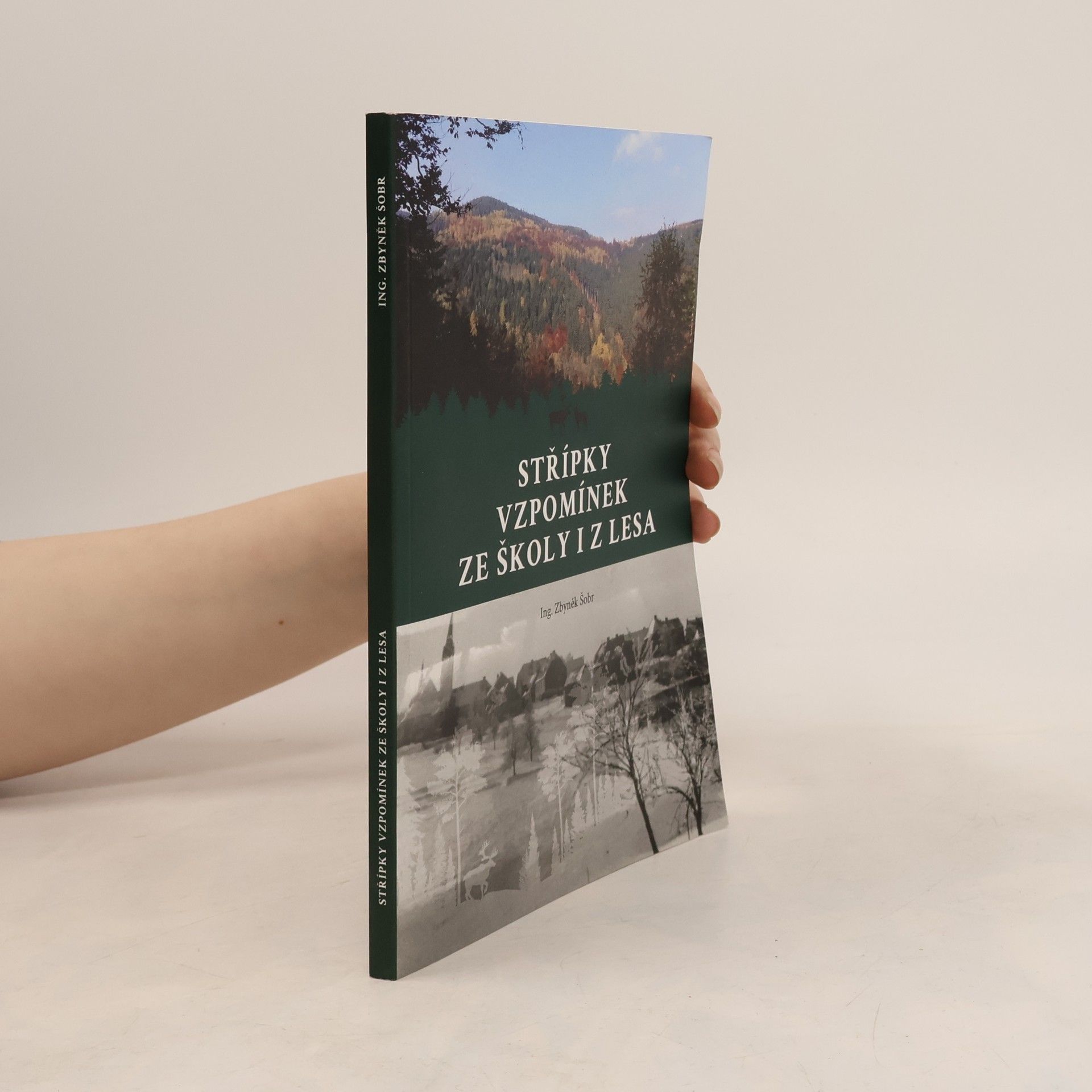 Střípky vzpomínek ze školy i z lesa