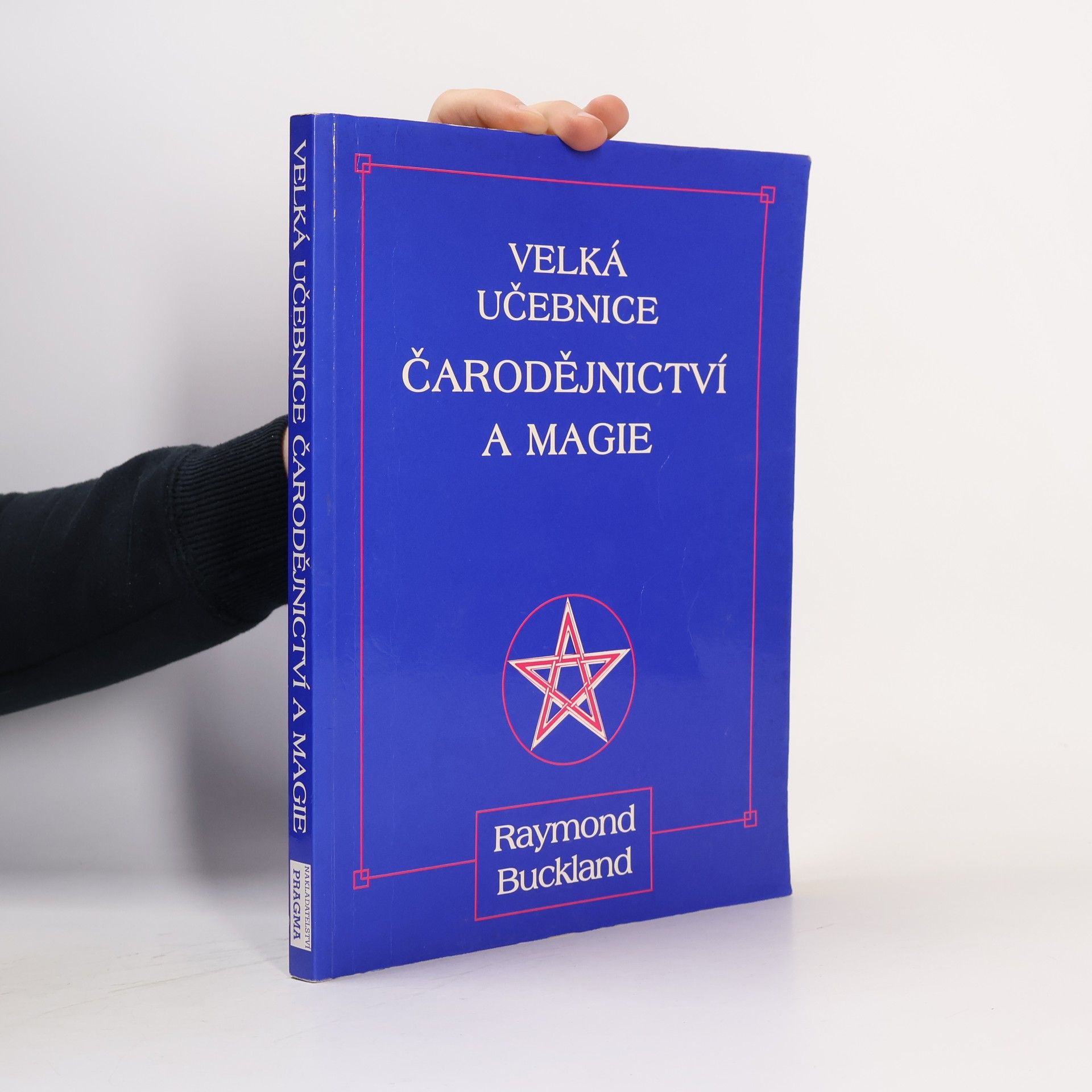 Raymond Buckland Velká učebnice čarodějnictví a magie