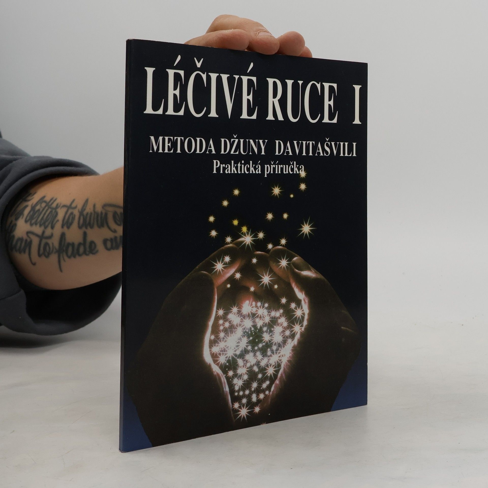 Stuart Gordon Léčivé ruce 1. Úvod do bioenergoterapie. Metoda Džuny Davitašvili