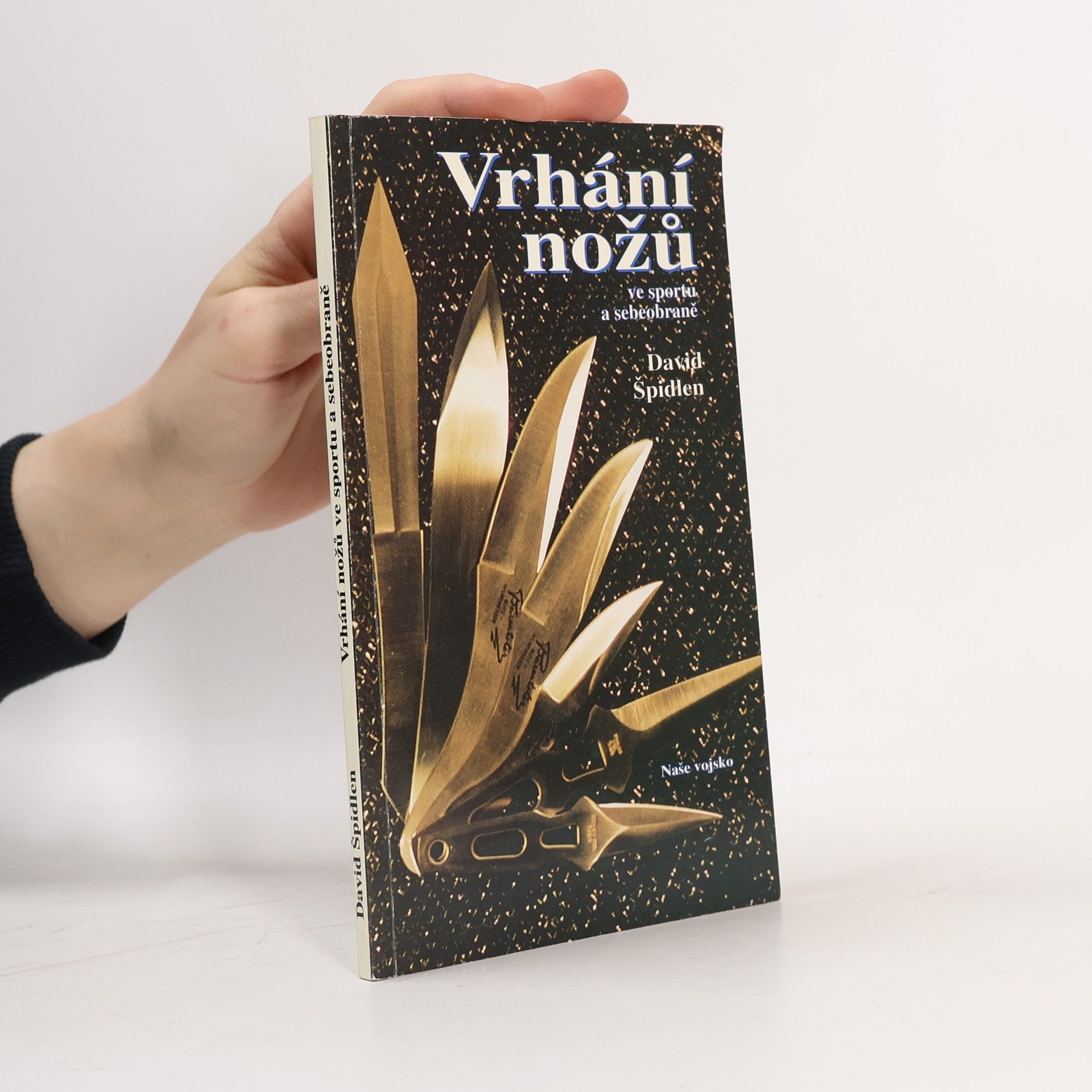 David Špidlen Vrhání nožů ve sportu a sebeobraně
