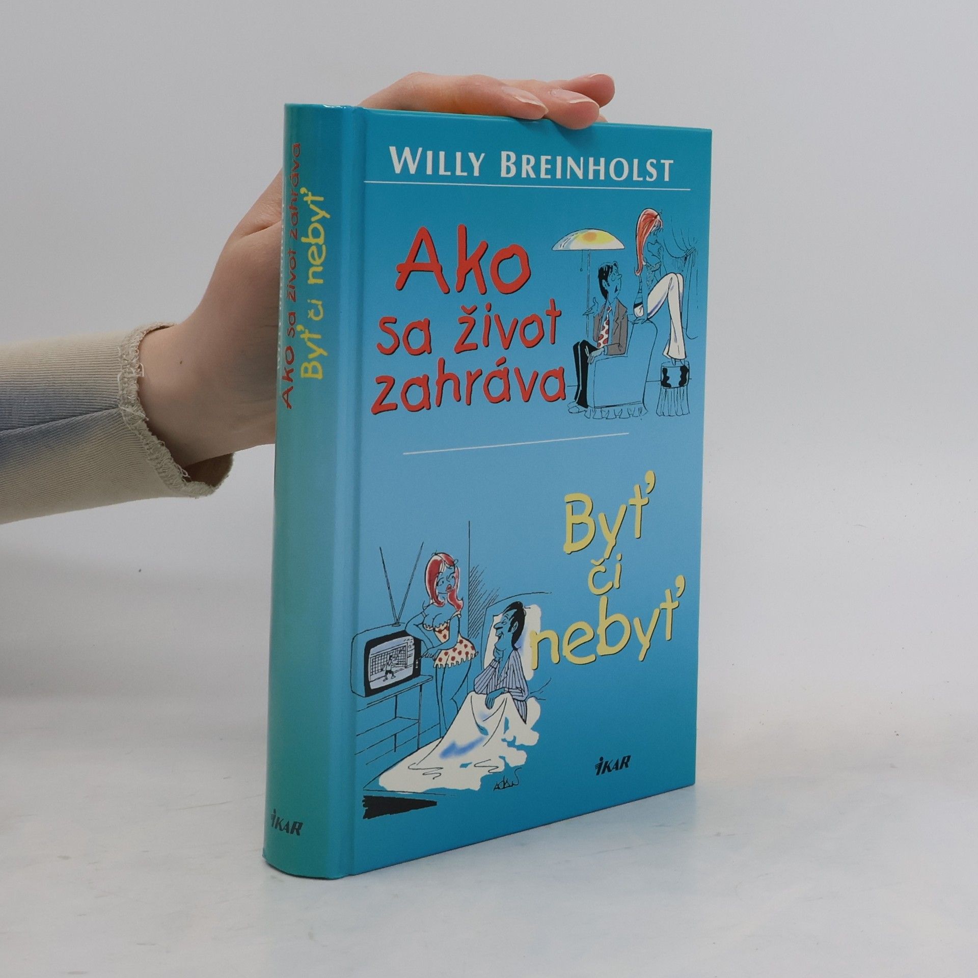 Ako sa život zahráva. Byť či nebyť