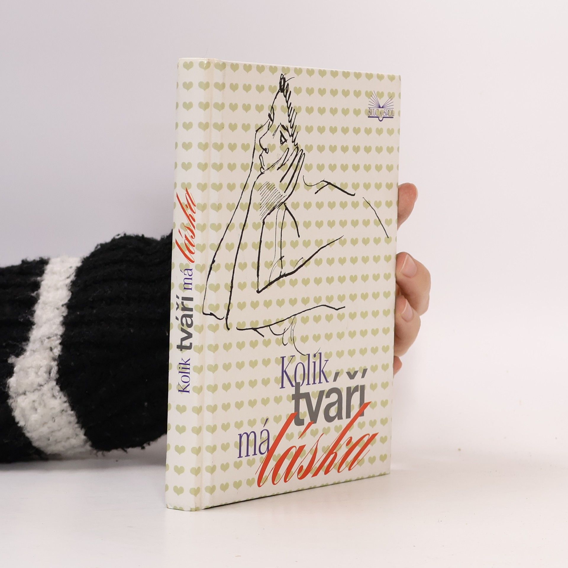 Otakar Lanc Kolik tváří má láska. Z myšlenek osobností české a světové kultury