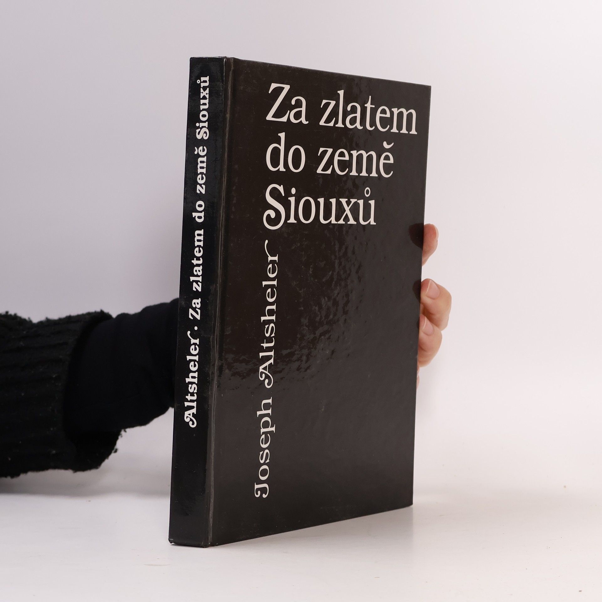 Joseph Alexander Altsheler Za zlatem do země Siouxů