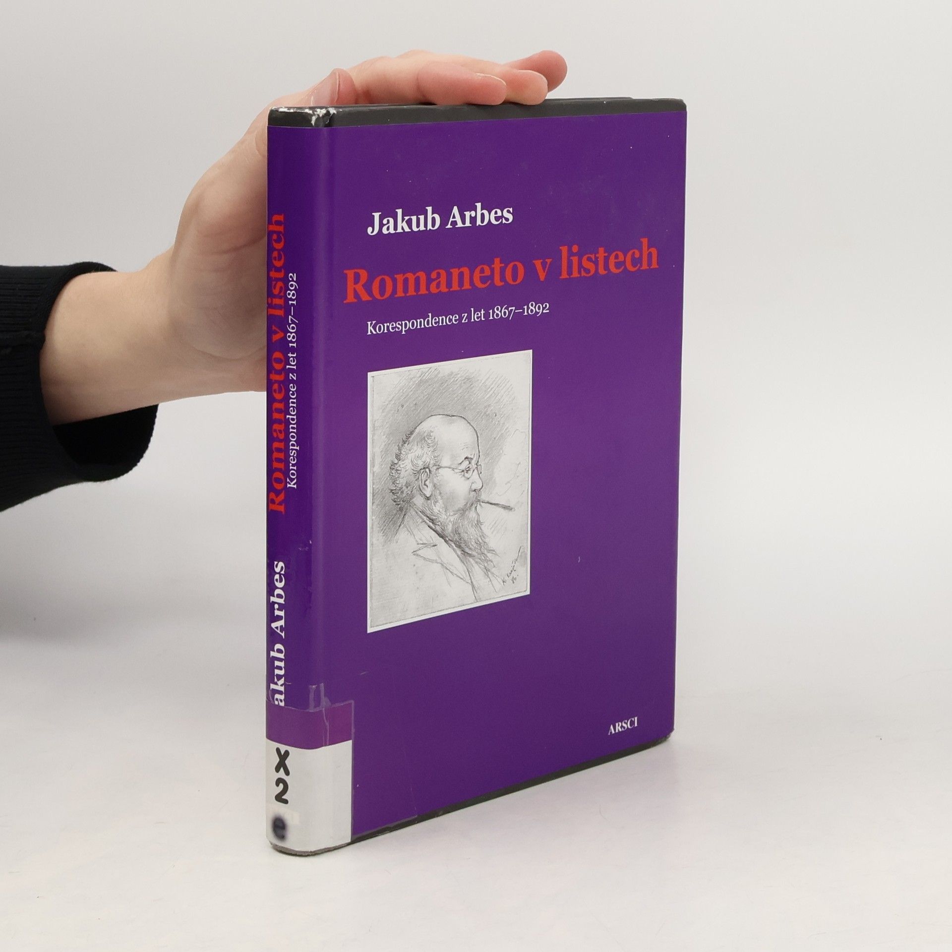 Jakub Arbes Romaneto v listech: korespondence z let 1867-1892