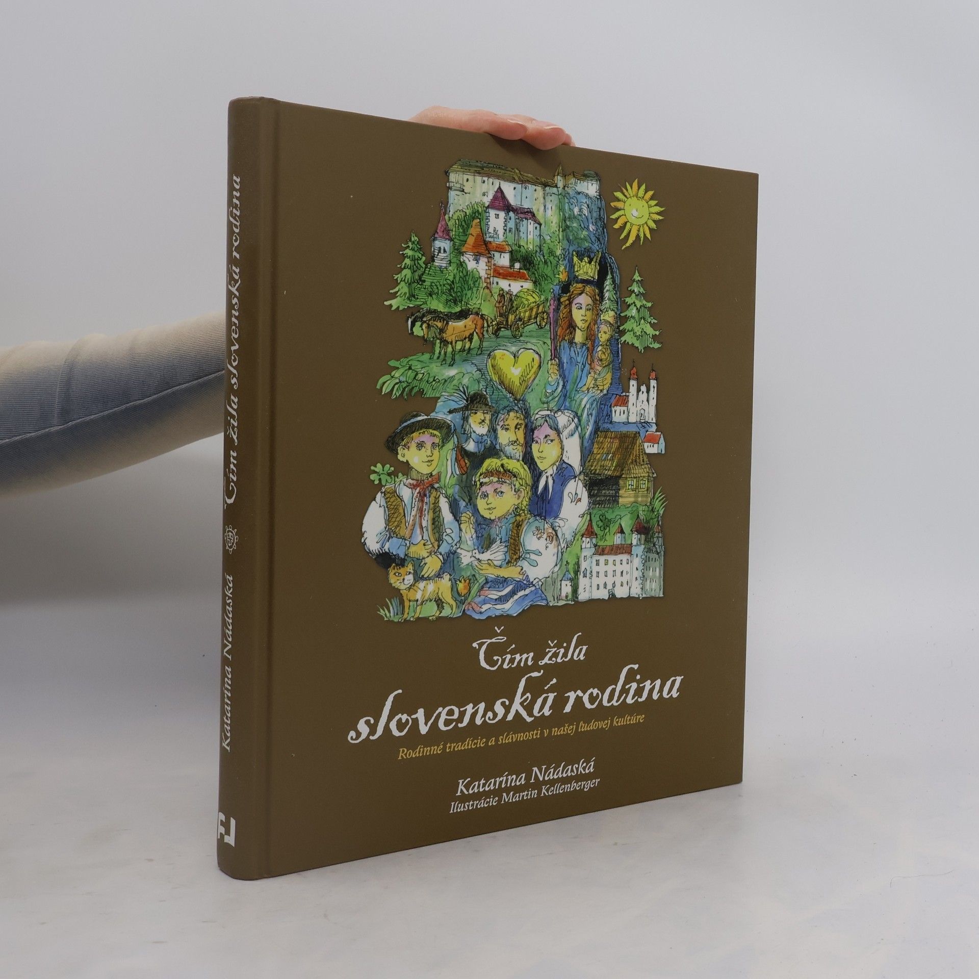 Katarína Nádaská Čím žila slovenská rodina