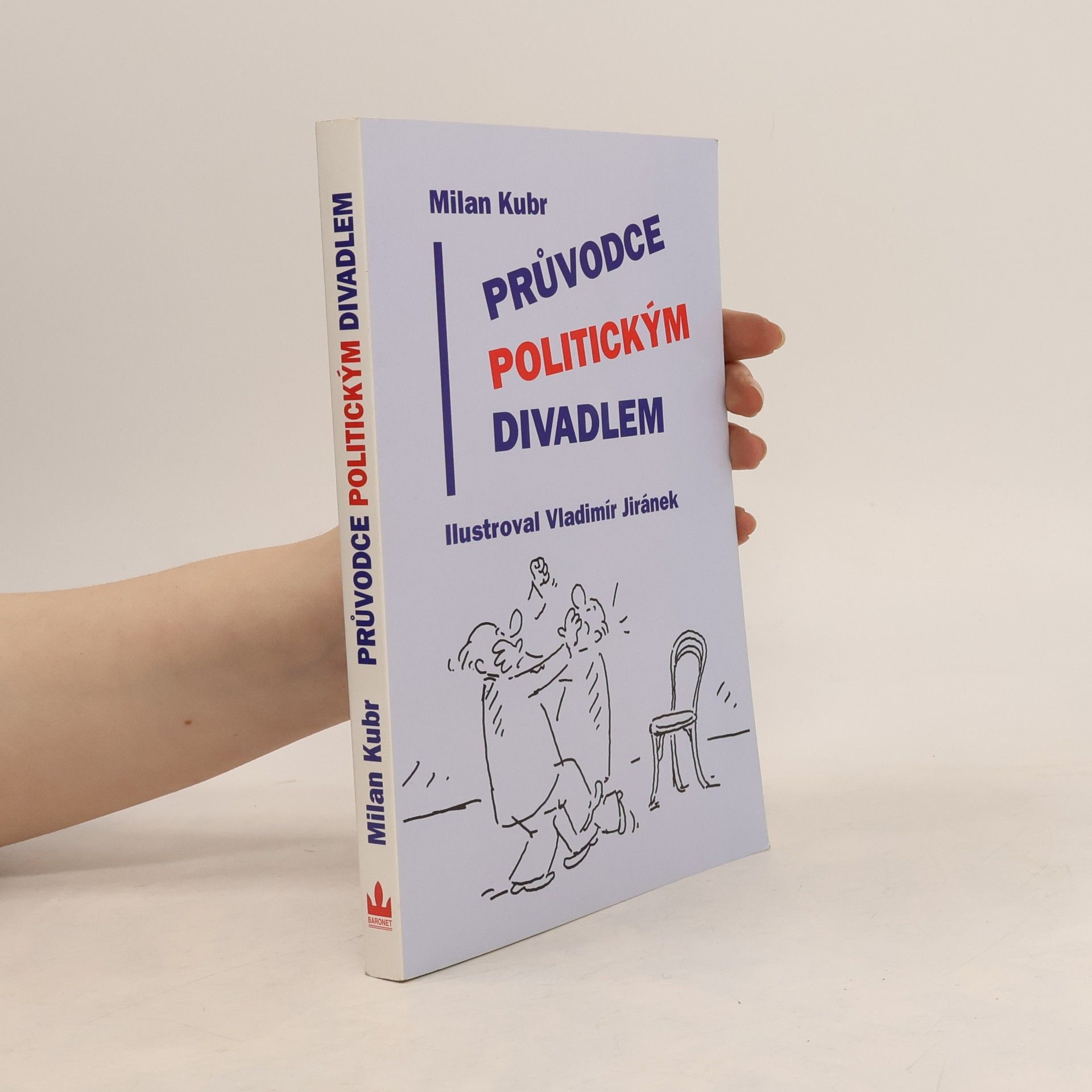 Milan Kubr Průvodce politickým divadlem