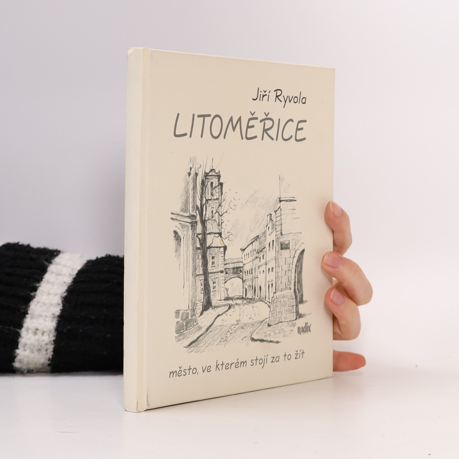 Jiří Ryvola Litoměřice : město, ve kterém stojí za to žít