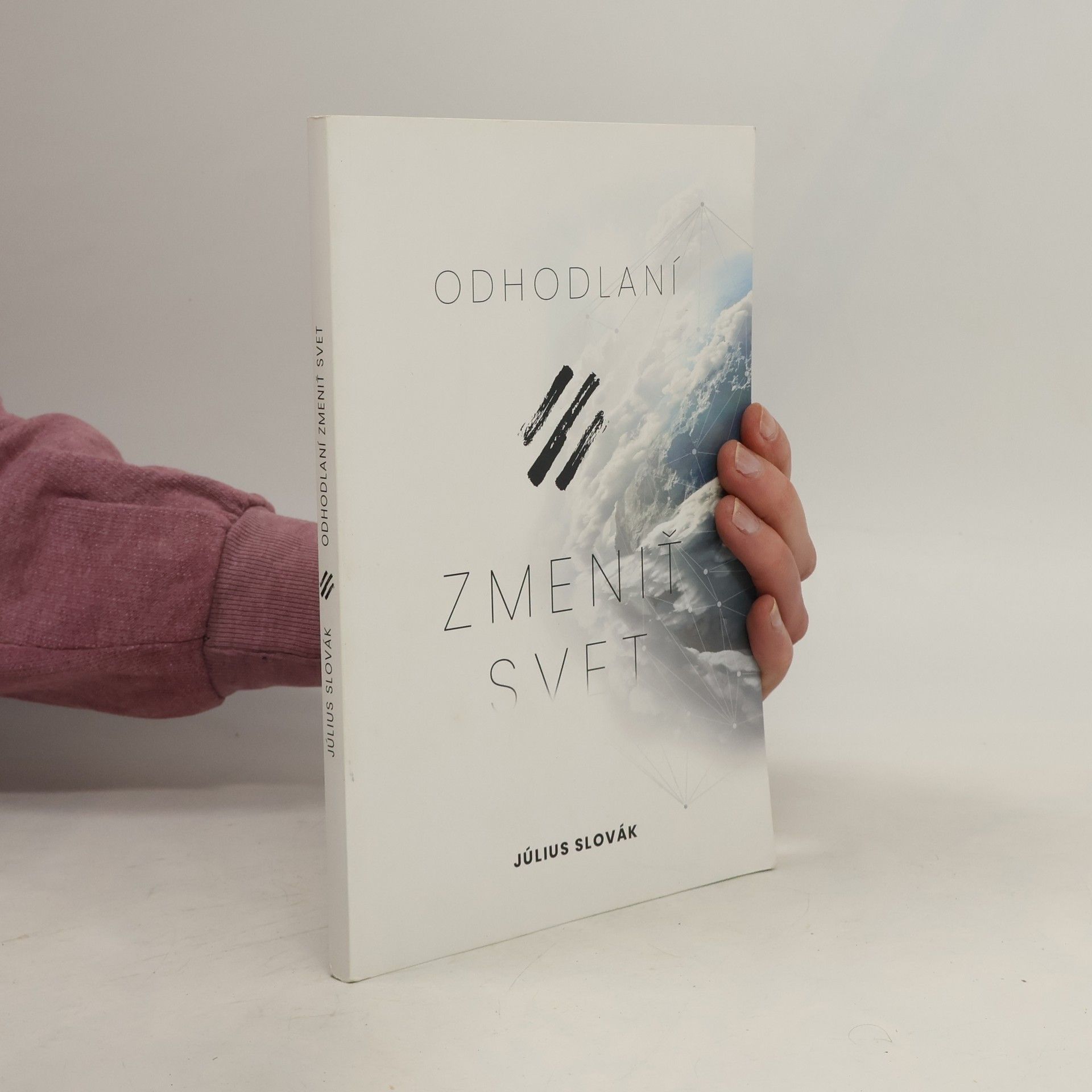 Julius Slovák Odhodlaní zmenit svet