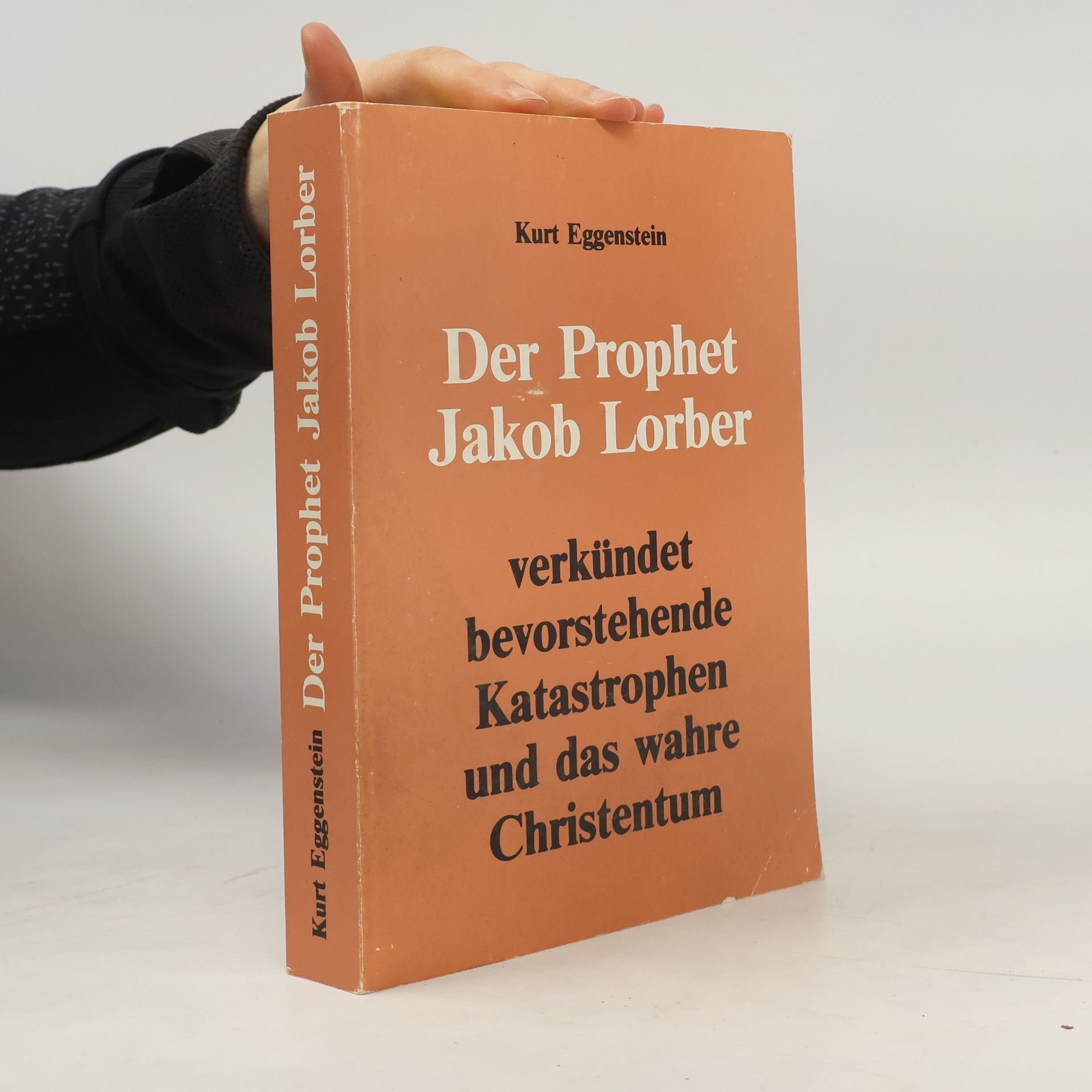 Kurt Eggenstein Der Prophet Jakob Lorber verkündet bevorstehende Katastrophen und das wahre Christentum