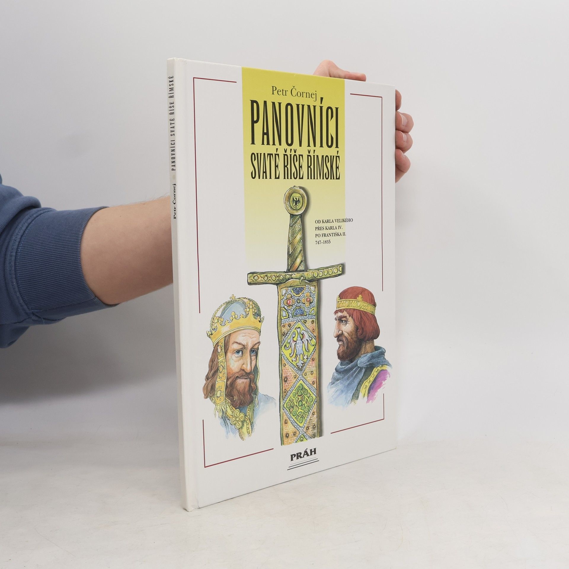Petr Čornej Panovníci Svaté říše římské