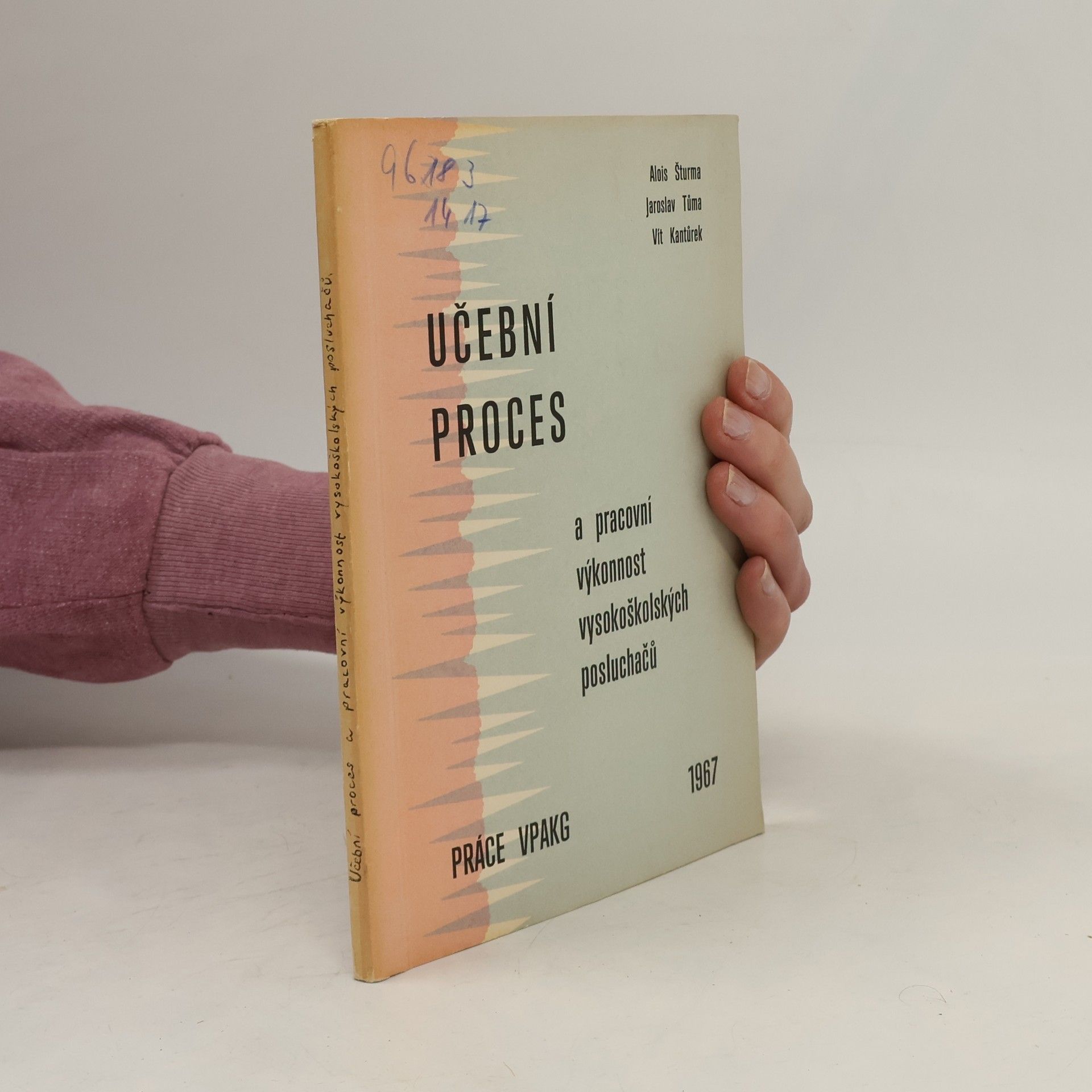 Alois Šturma Učební proces a pracovní výkonnost vysokoškolských posluchačů.