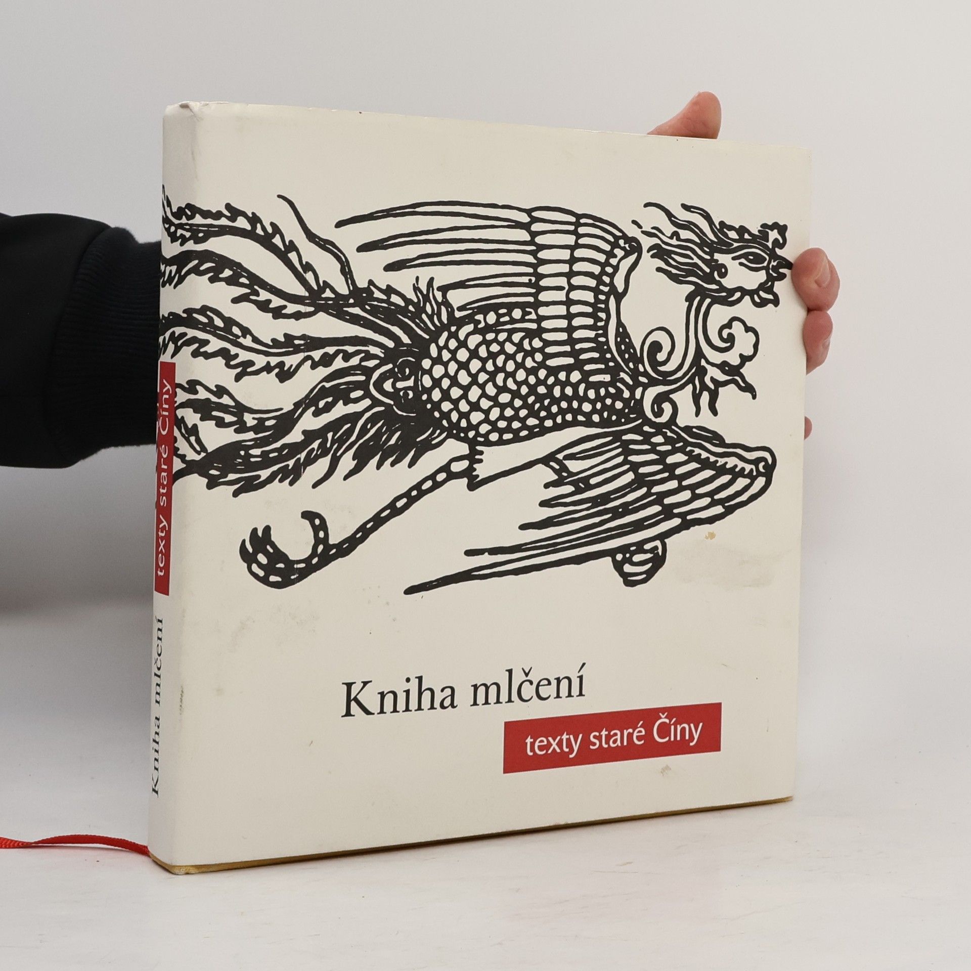 Oldřich Král Kniha mlčení. Texty staré Číny