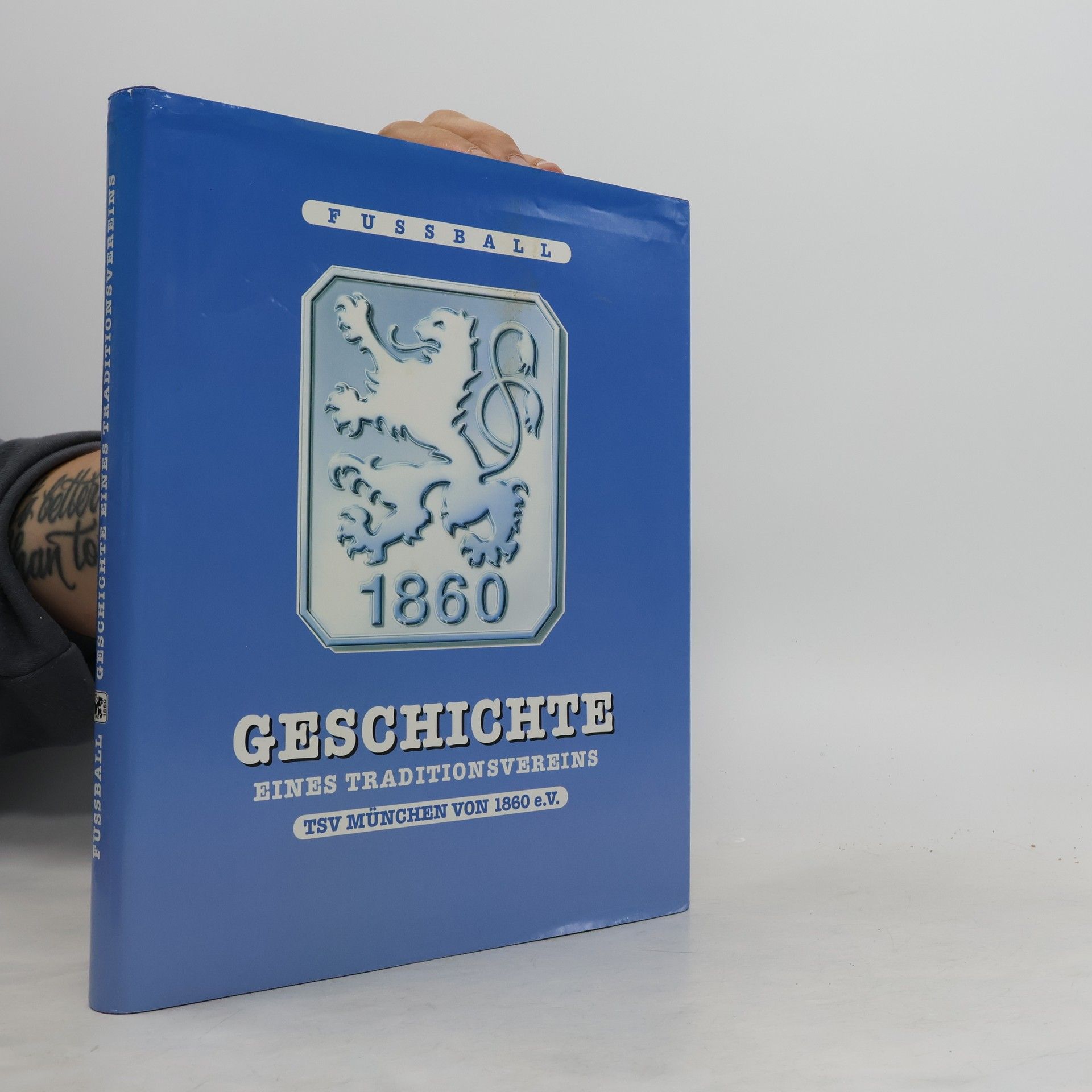 Collectif d'auteurs Fussball. Geschichte eines Traditionsvereins 1860