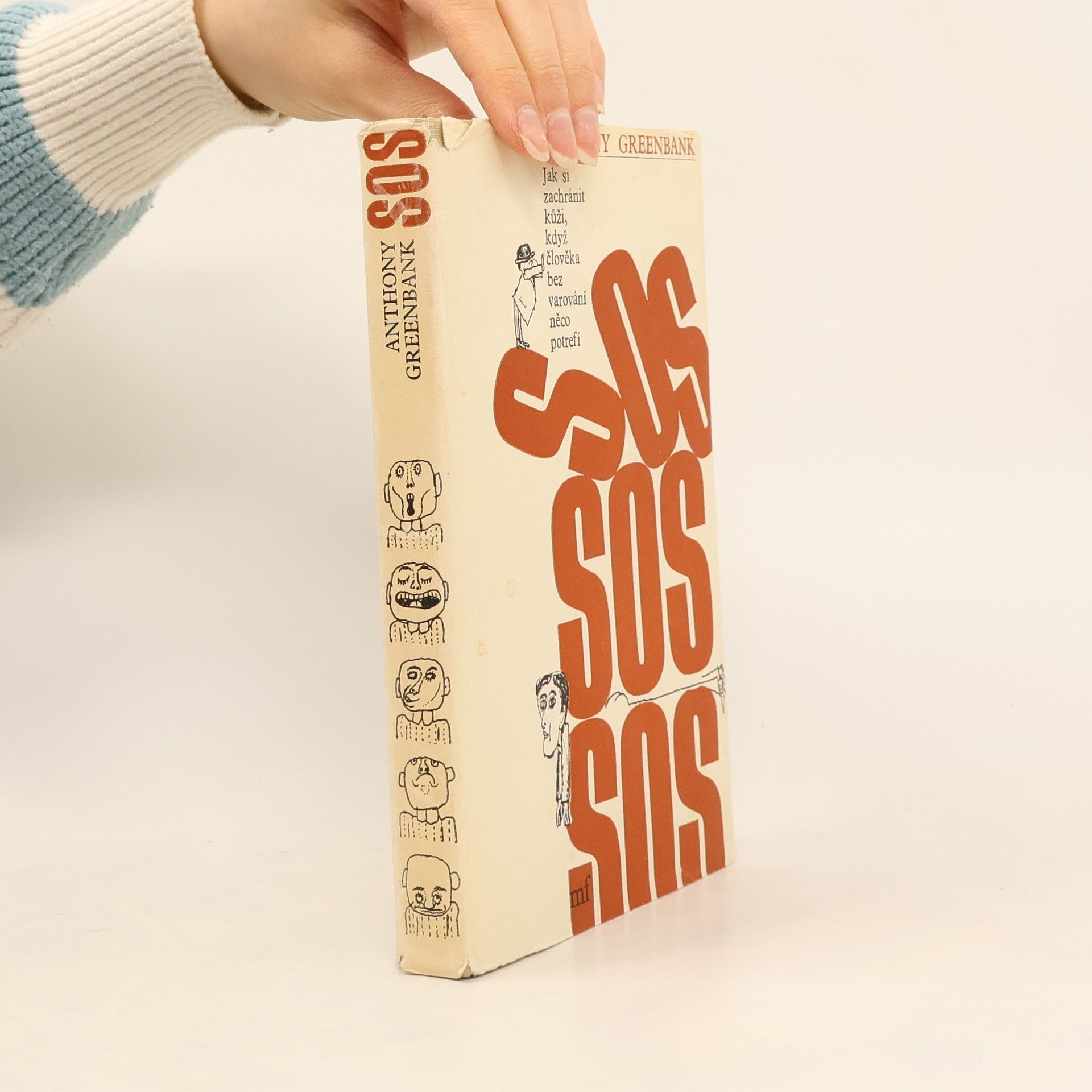 Anthony Greenbank SOS. Jak si zachránit kůži, když člověka bez varování něco potrefí