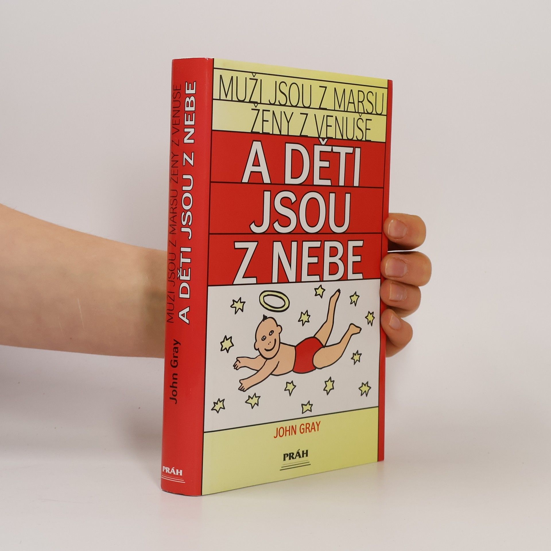 John Gray Muži jsou z Marsu, ženy z Venuše a děti jsou z nebe