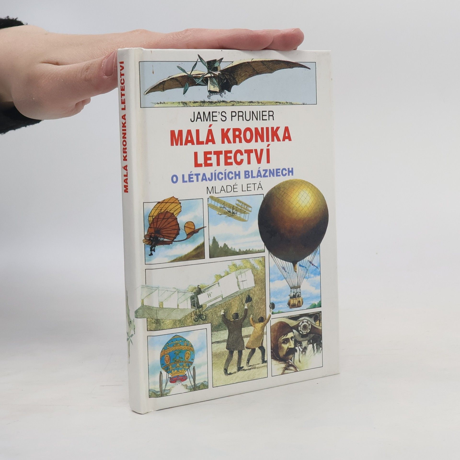 Jame Prunier Malá kronika letectví. O létajících bláznech