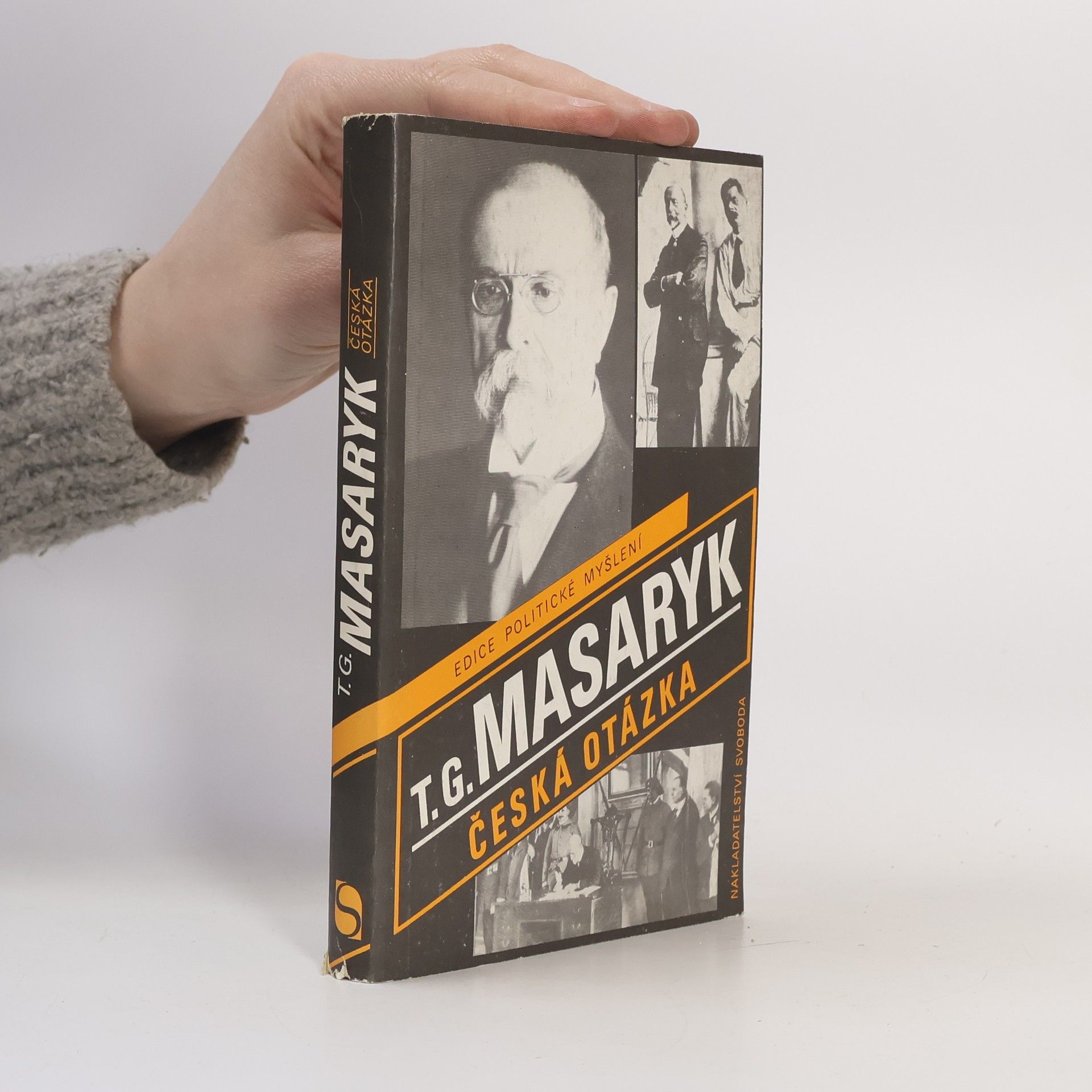 Tomáš Garrigue Masaryk Česká otázka. Naše nynější krize
