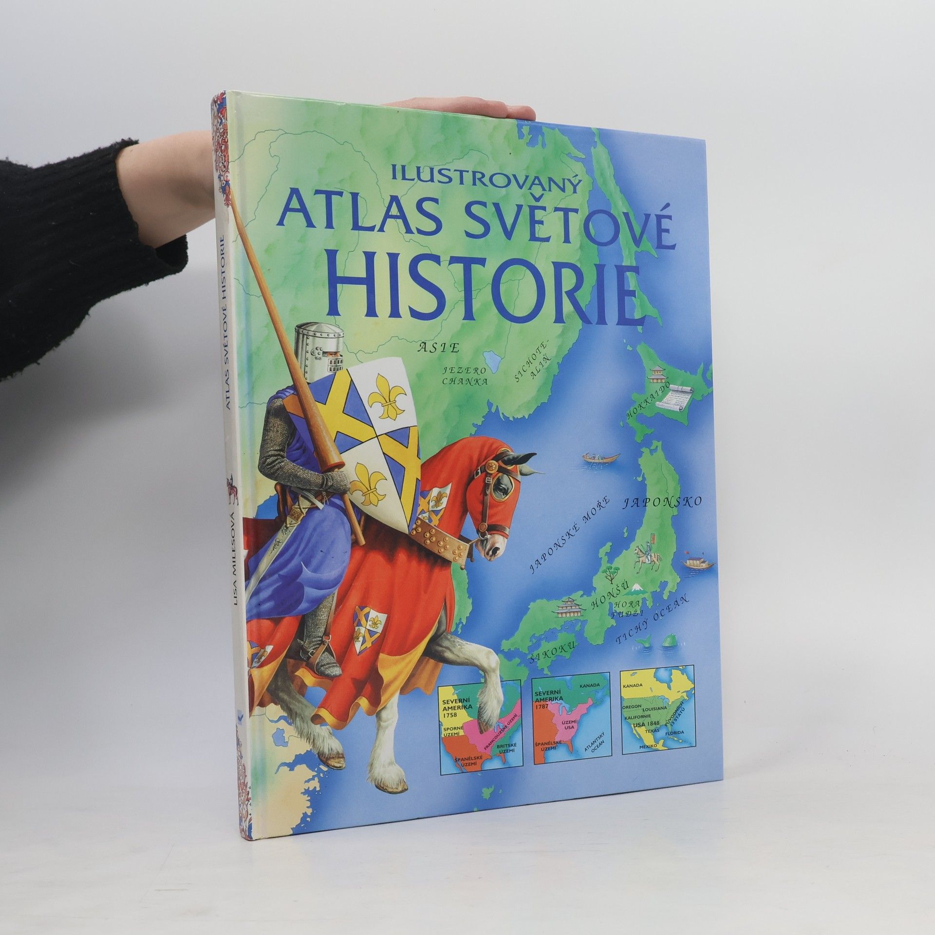 Lisa Miles Ilustrovaný atlas světové historie