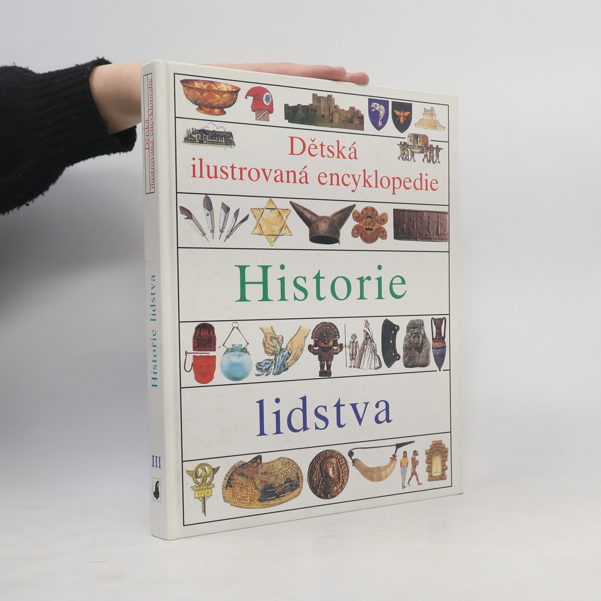Neil Ardley Dětská ilustrovaná encyklopedie. III, Historie lidstva