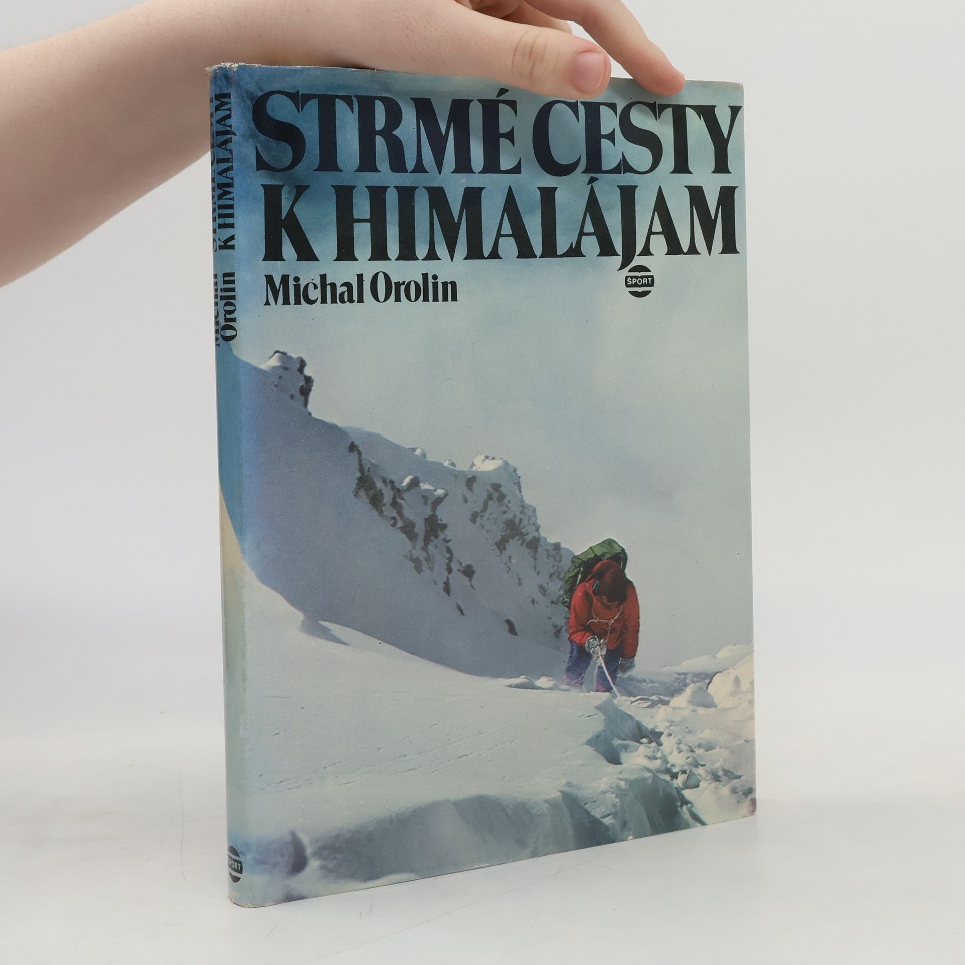Michal Orolin Strmé cesty k Himalájam