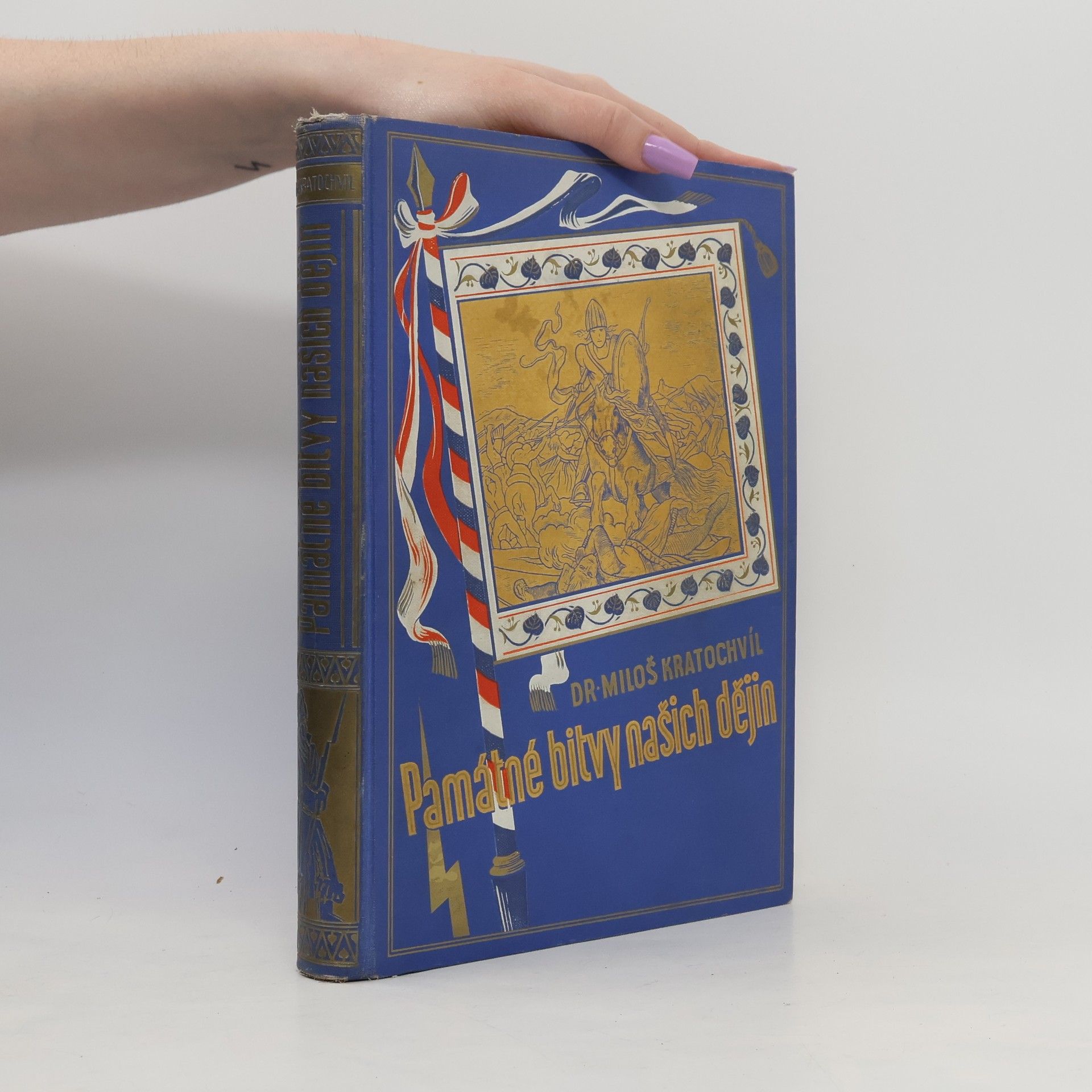 Miloš Václav Kratochvíl Památné bitvy našich dějin
