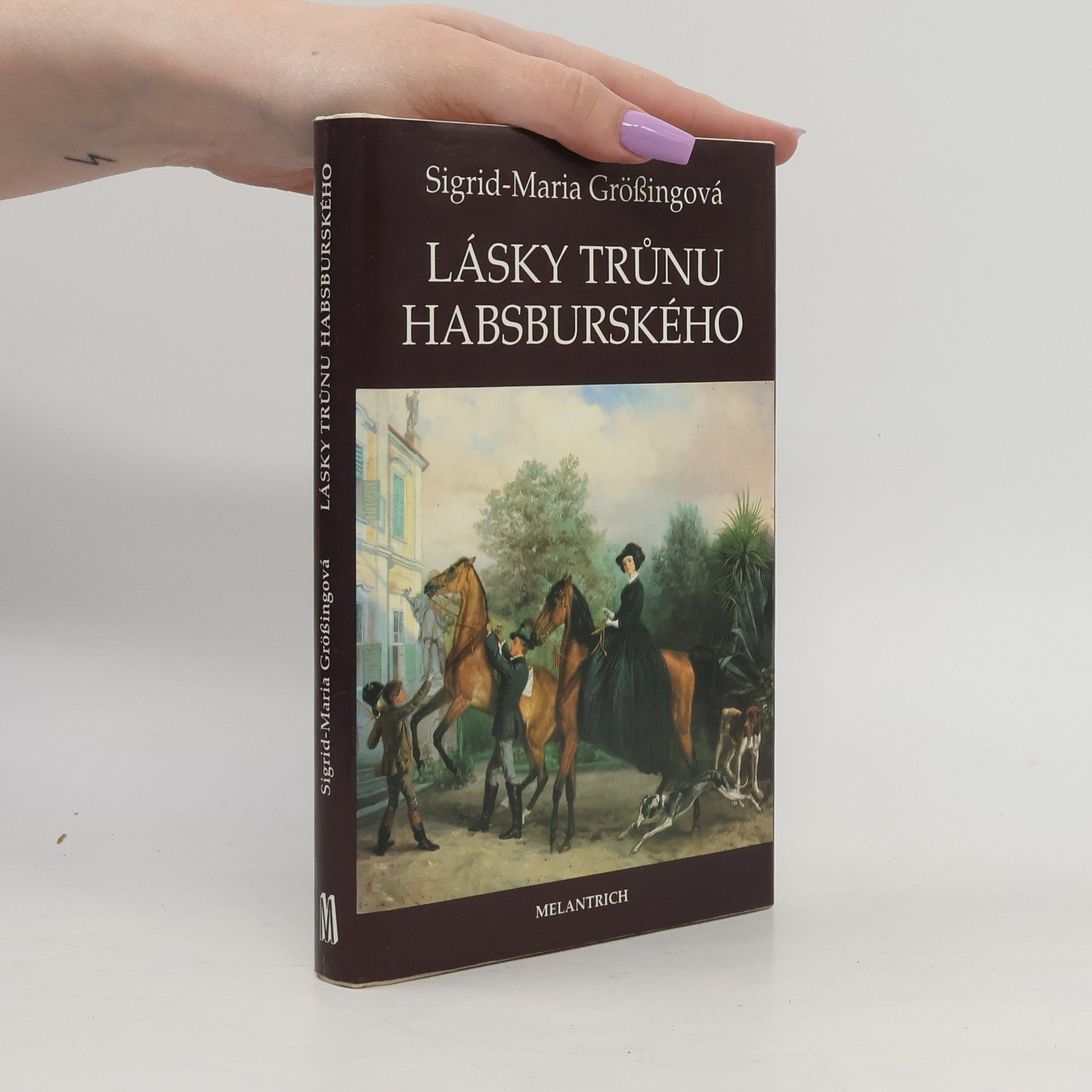Sigrid Maria Größing Lásky trůnu habsburského