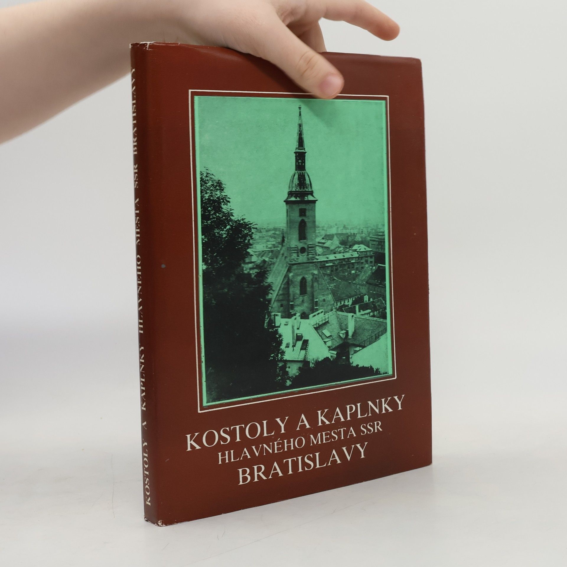 Kostoly a kaplnky hlavného mesta SSR Bratislavy