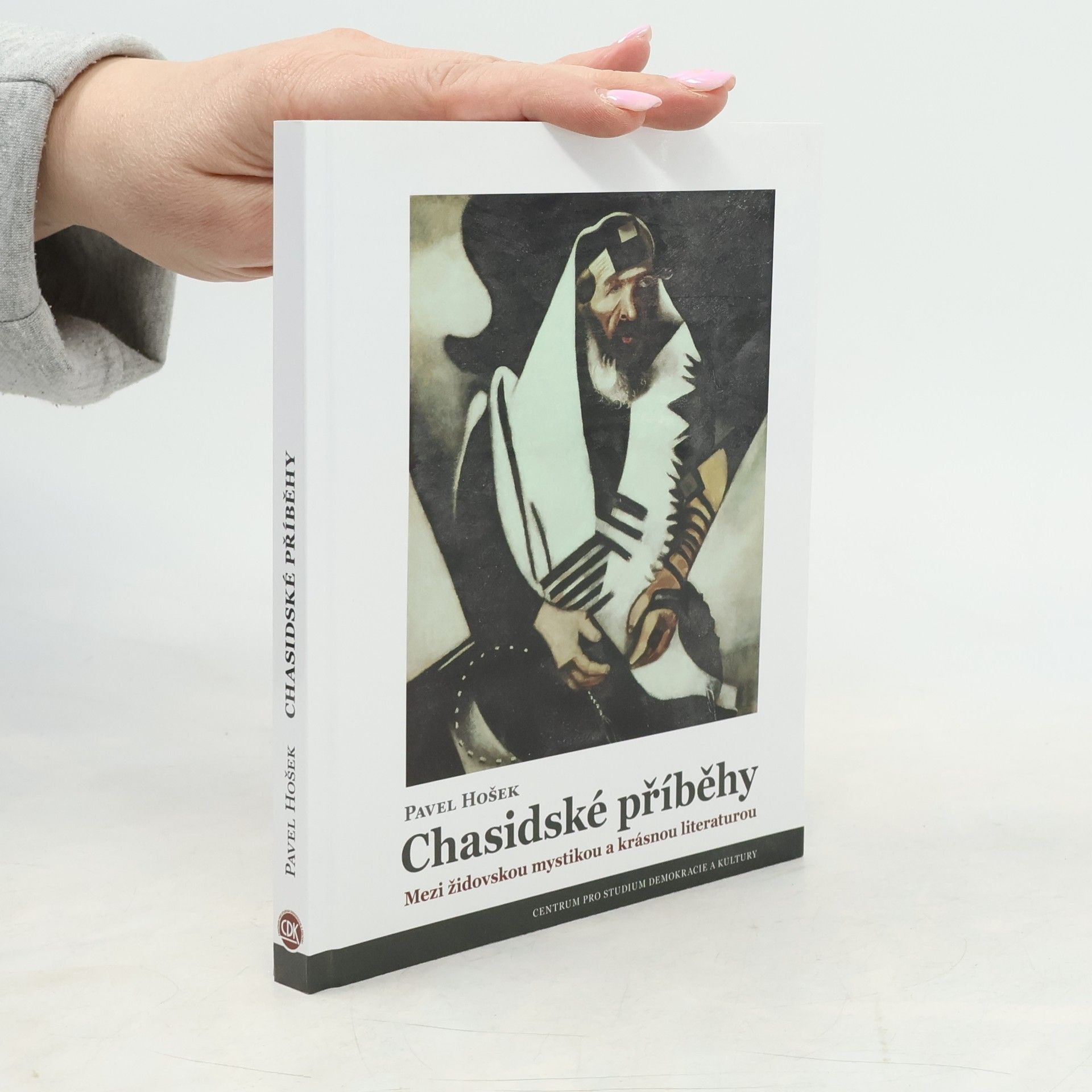 Pavel Hošek Chasidské příběhy. Mezi židovskou mystikou a krásnou literaturou
