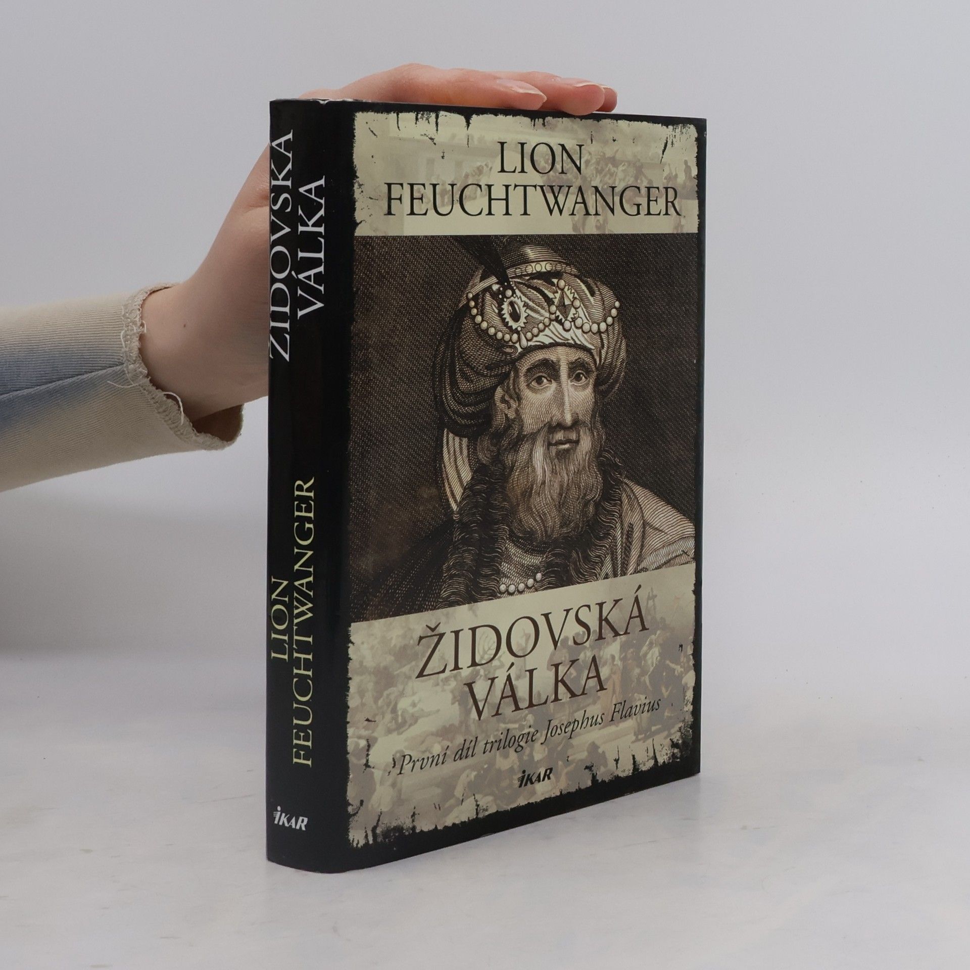 Lion Feuchtwanger Židovská válka : první díl trilogie Josephus Flavius