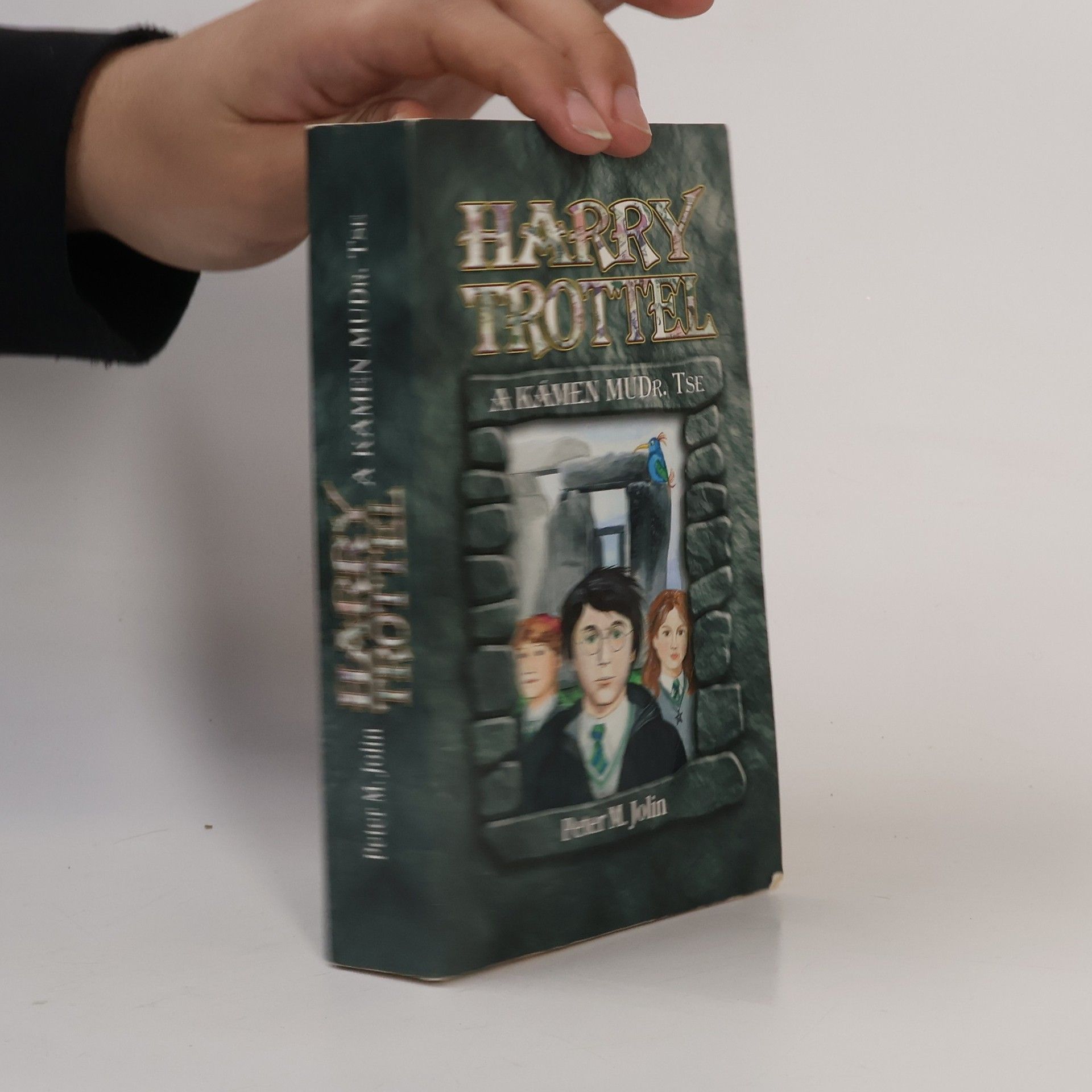 Peter M. Jolin Harry Trottel a kámen MUDr. Tse