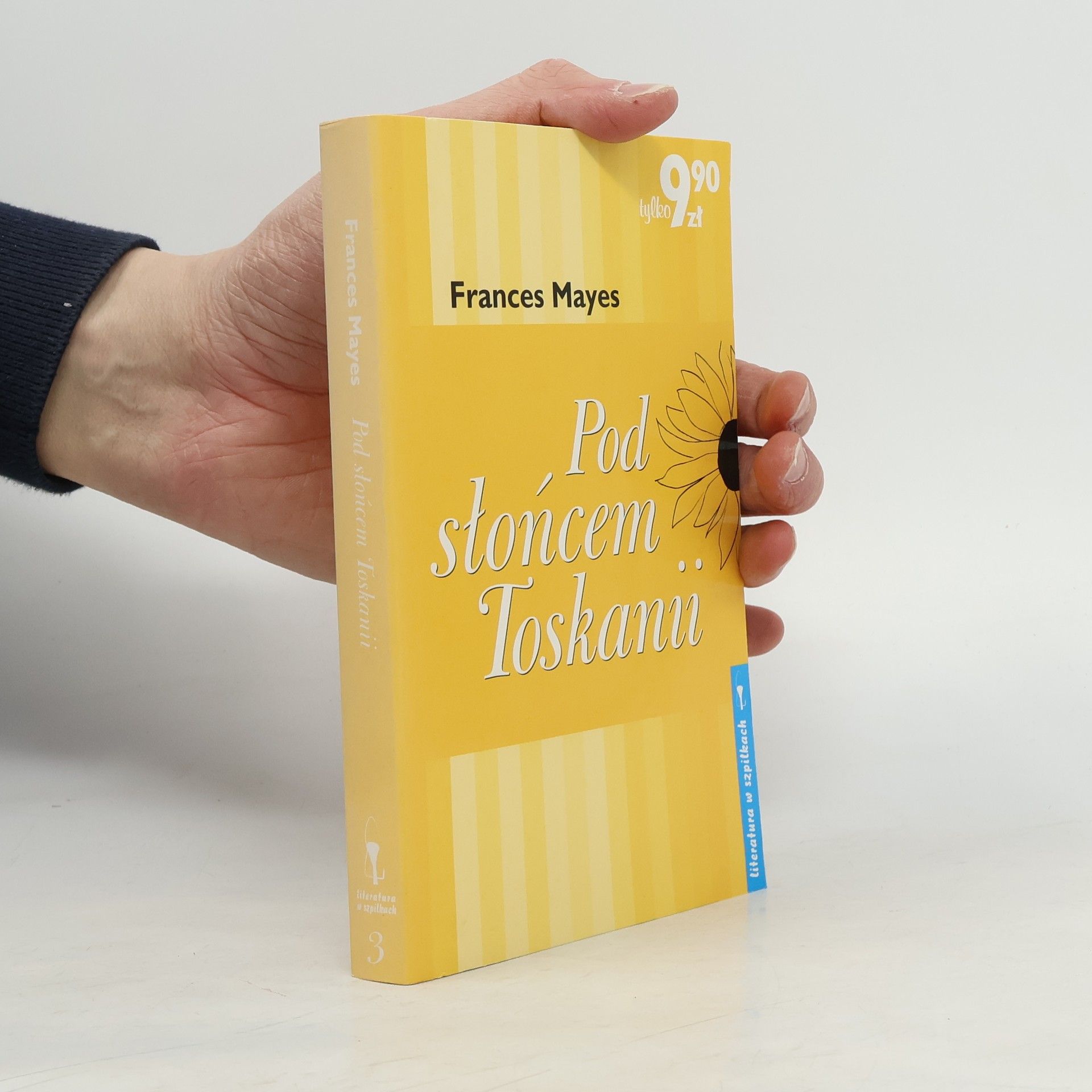 Frances Mayes Pod słońcem Toskanii