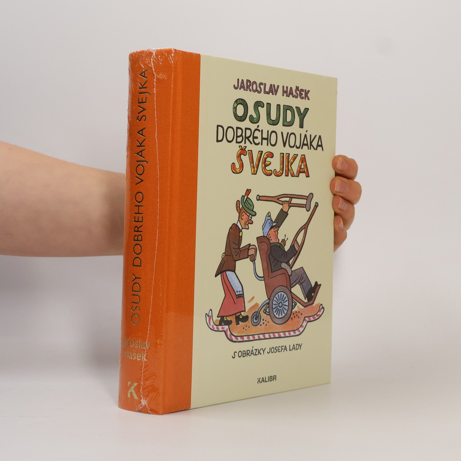 Jaroslav Hašek Osudy dobrého vojáka Švejka za světové války. Díl I-IV