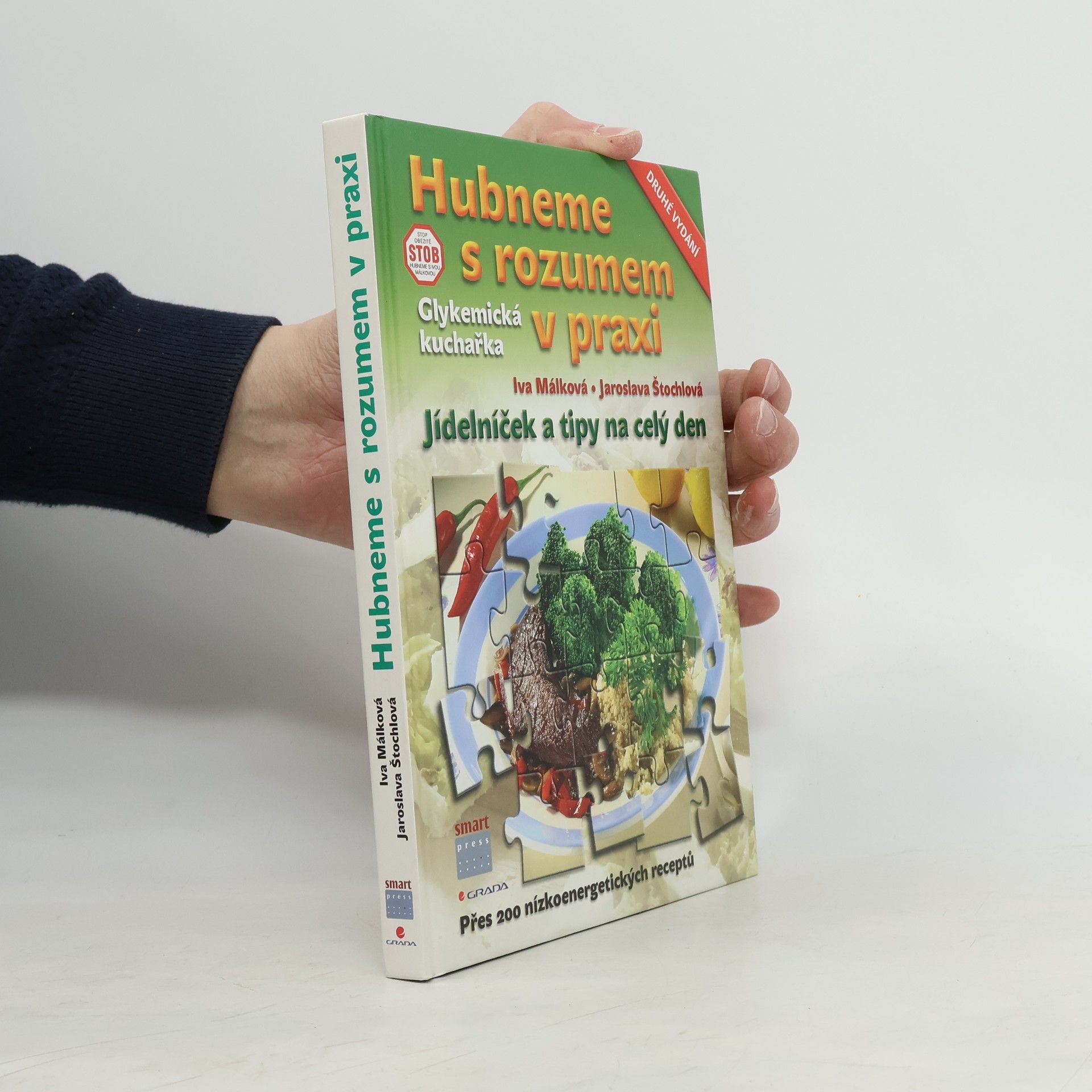Hana Málková Hubneme s rozumem v praxi : glykemická kuchařka : jídelníček a tipy na celý den