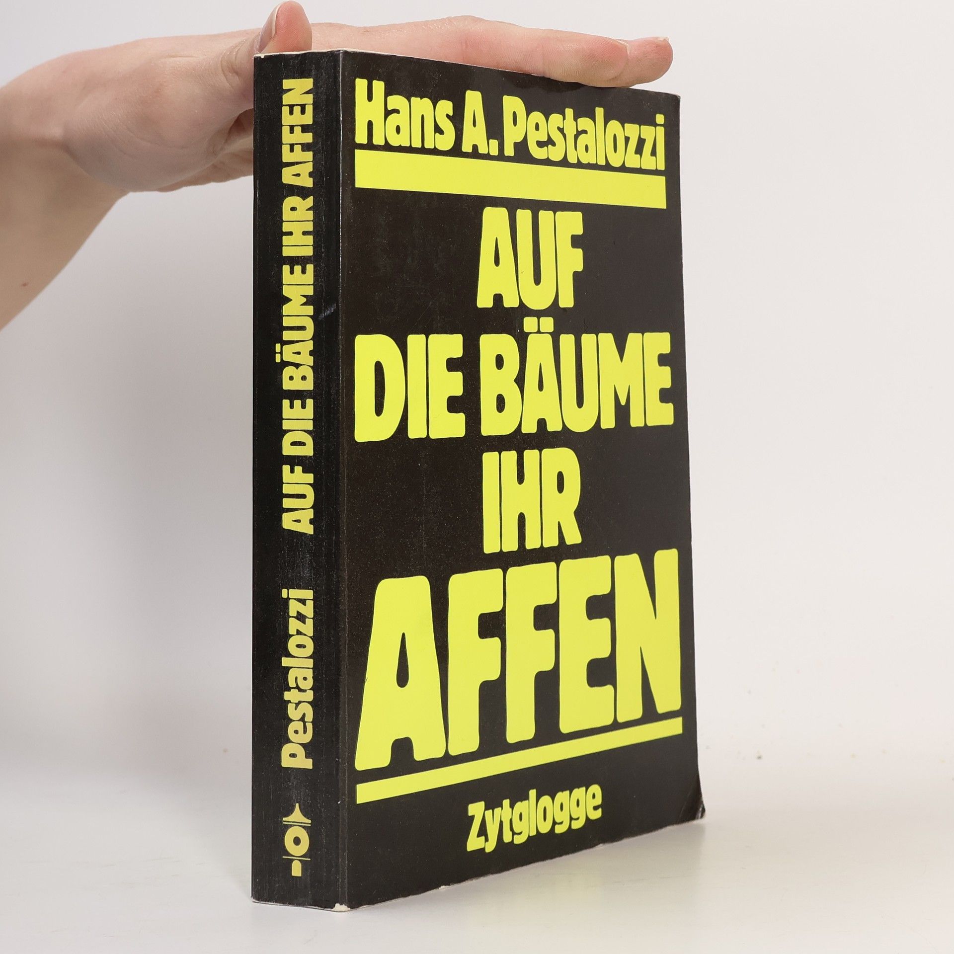 Hans A. Pestalozzi Auf die Bäume ihr Affen