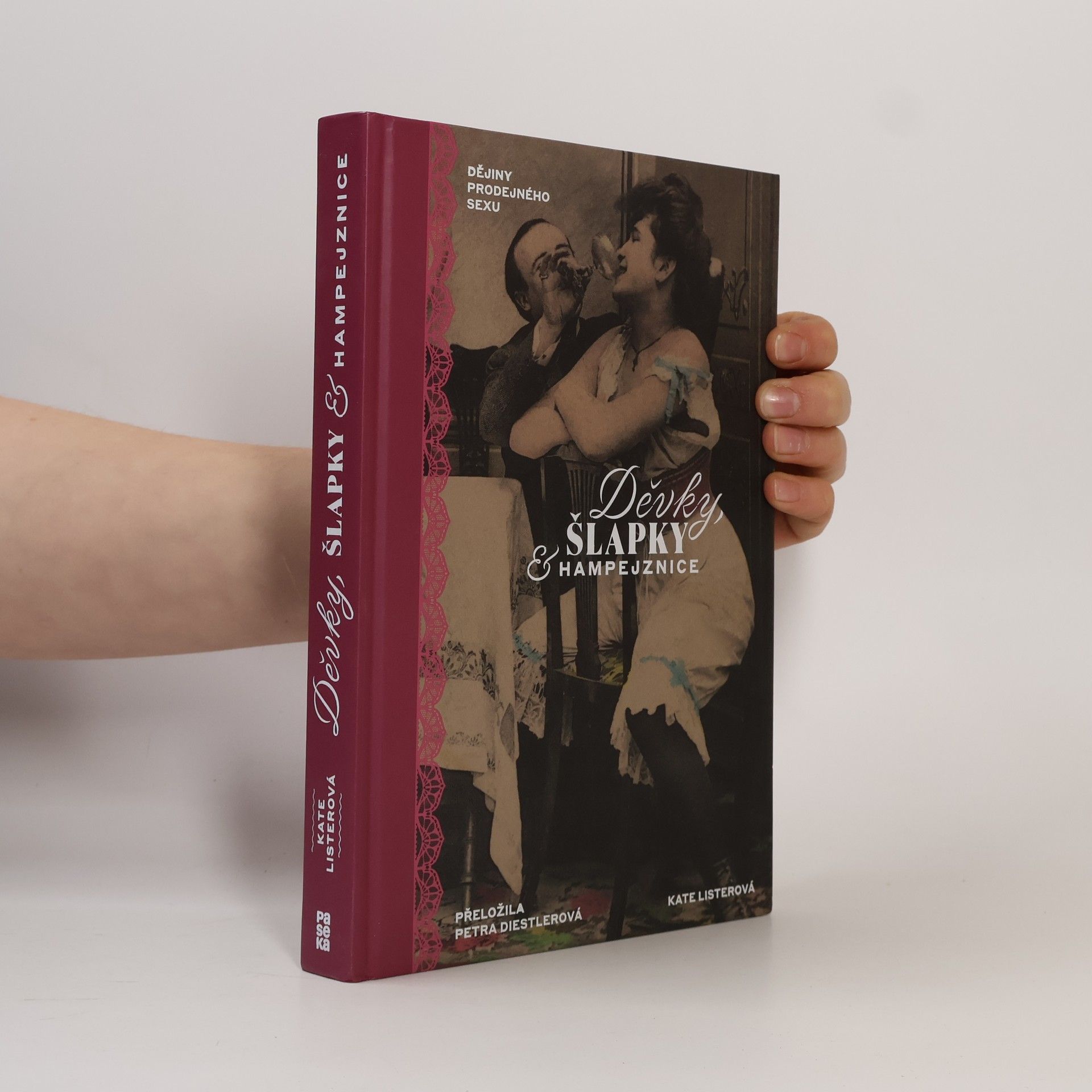 Petra Diestlerová Děvky, šlapky & hampejznice : dějiny prodejného sexu