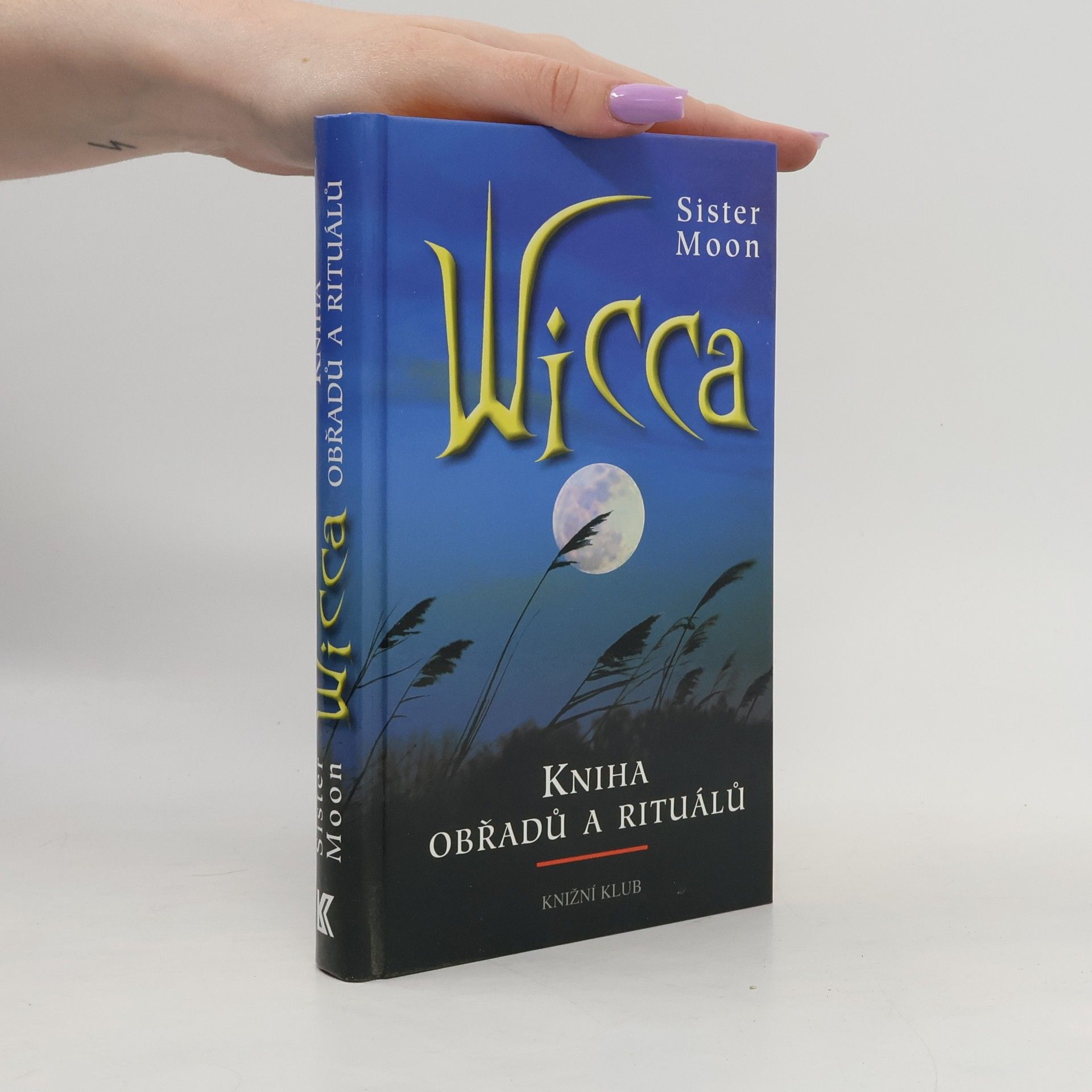 Sister Moon Wicca : kniha obřadů a rituálů