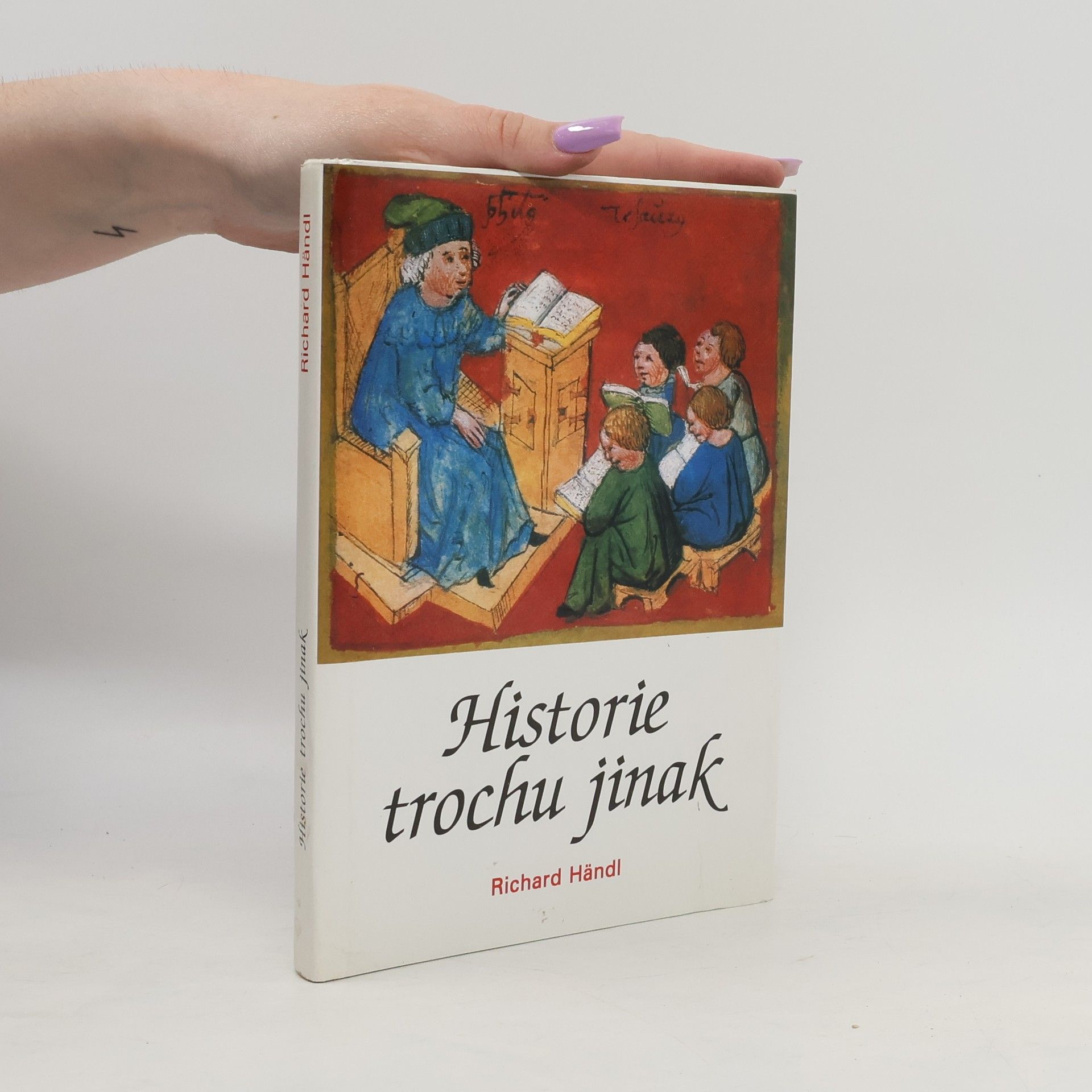 Richard Händl Historie trochu jinak