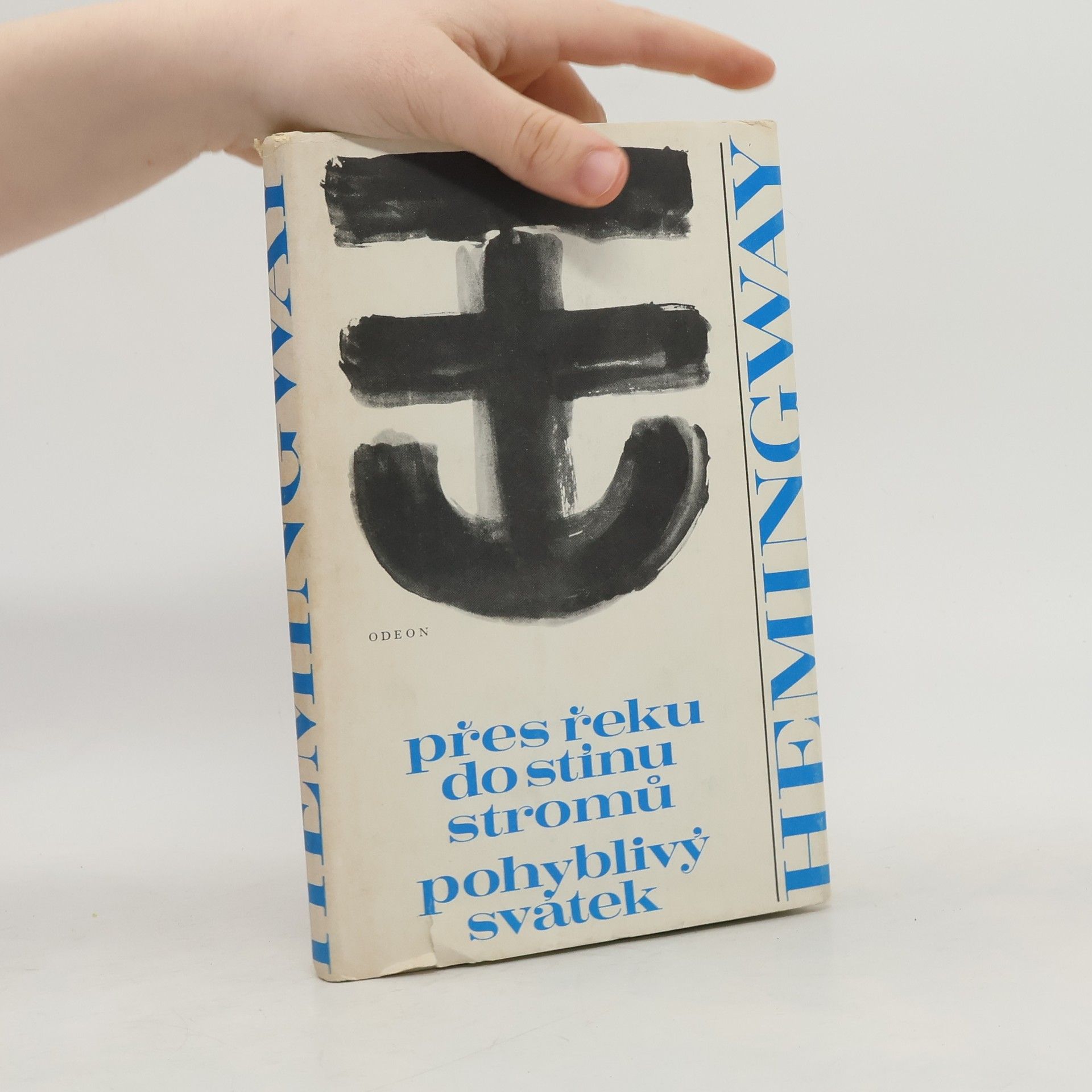 Ernest Hemingway Přes řeku do stínu stromů. Pohyblivý svátek
