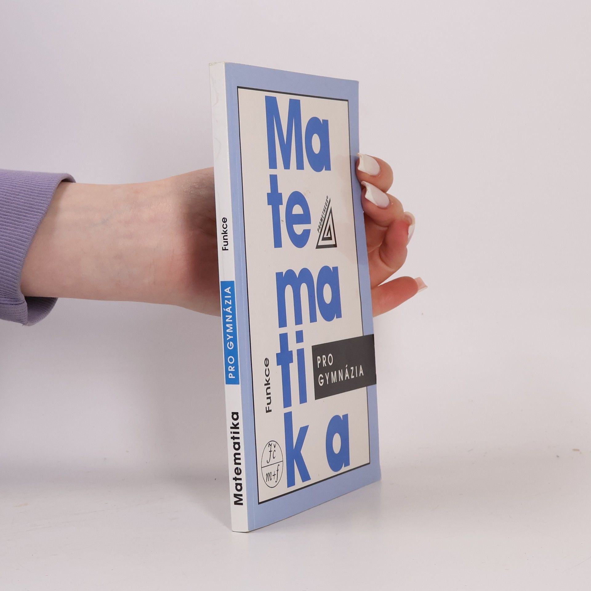 Oldřich Odvárko Matematika pro gymnázia: Funkce