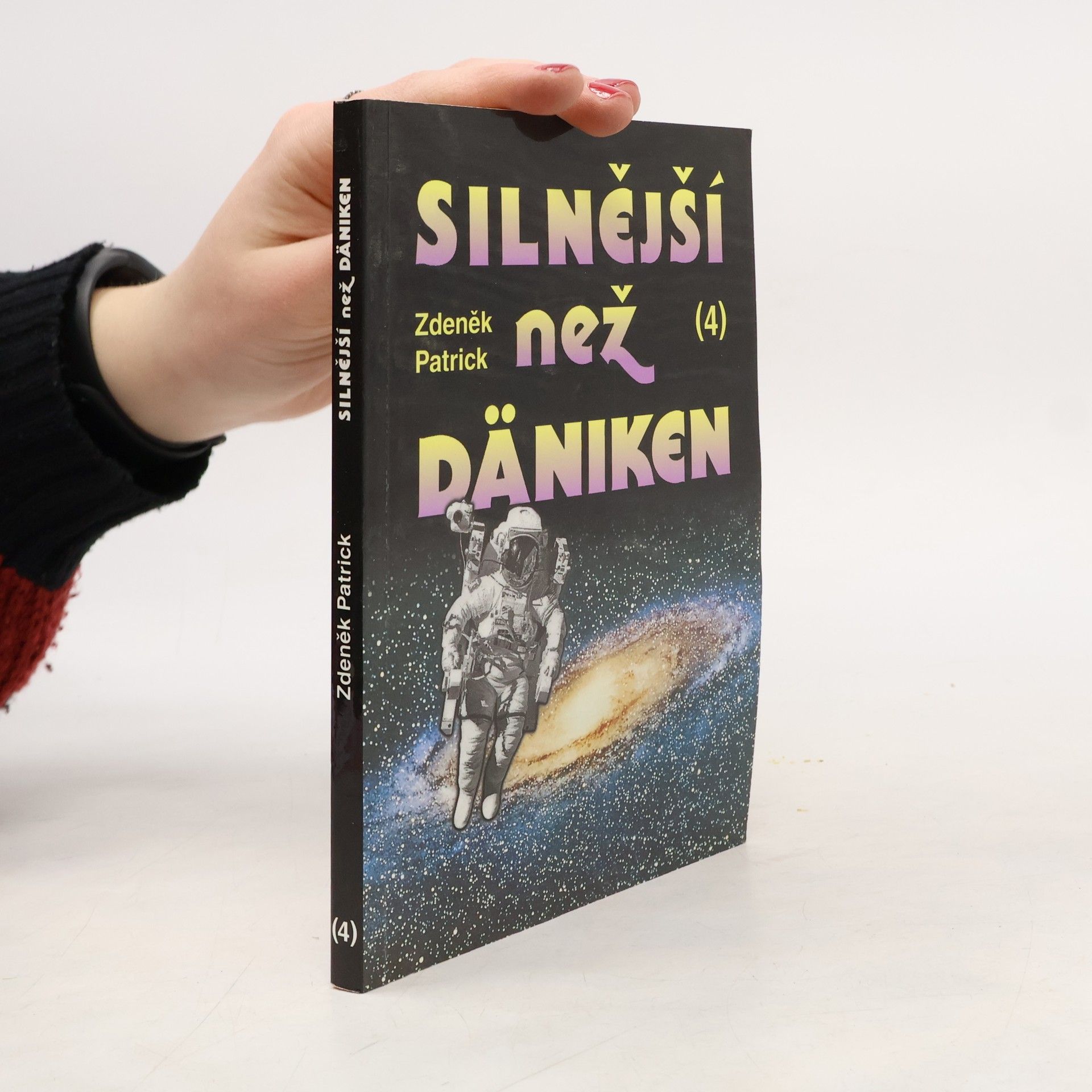 Zdeněk Patrick Silnější než Däniken 4.