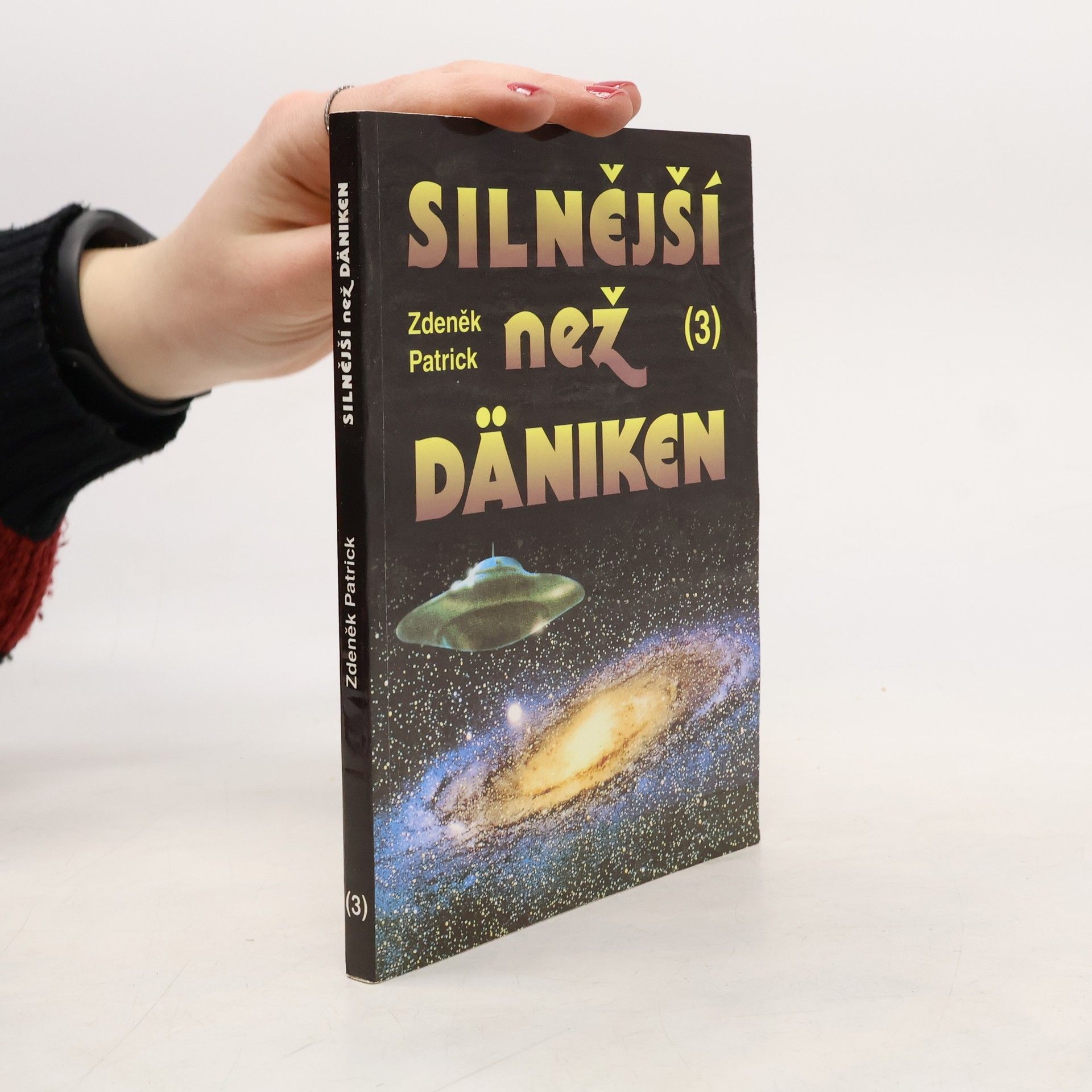 Zdeněk Patrick Silnější než Däniken. Díl 3.